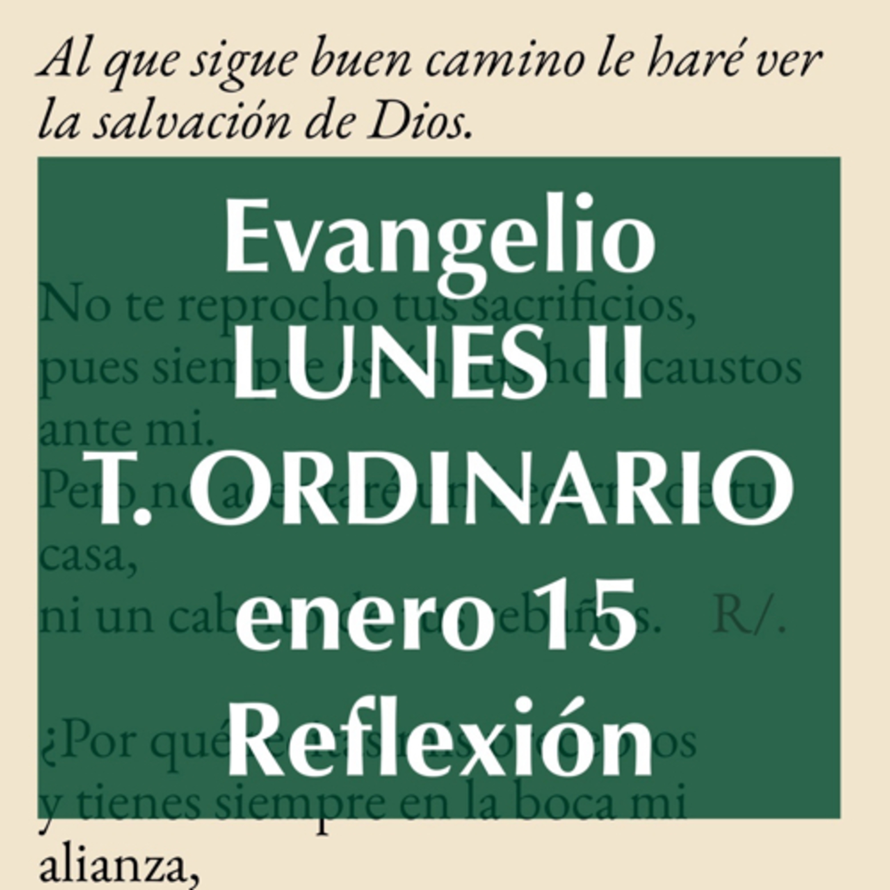 LUNES II DE TIEMPO ORDINARIO. Enero 15. Evangelio y reflexión. episode artwork