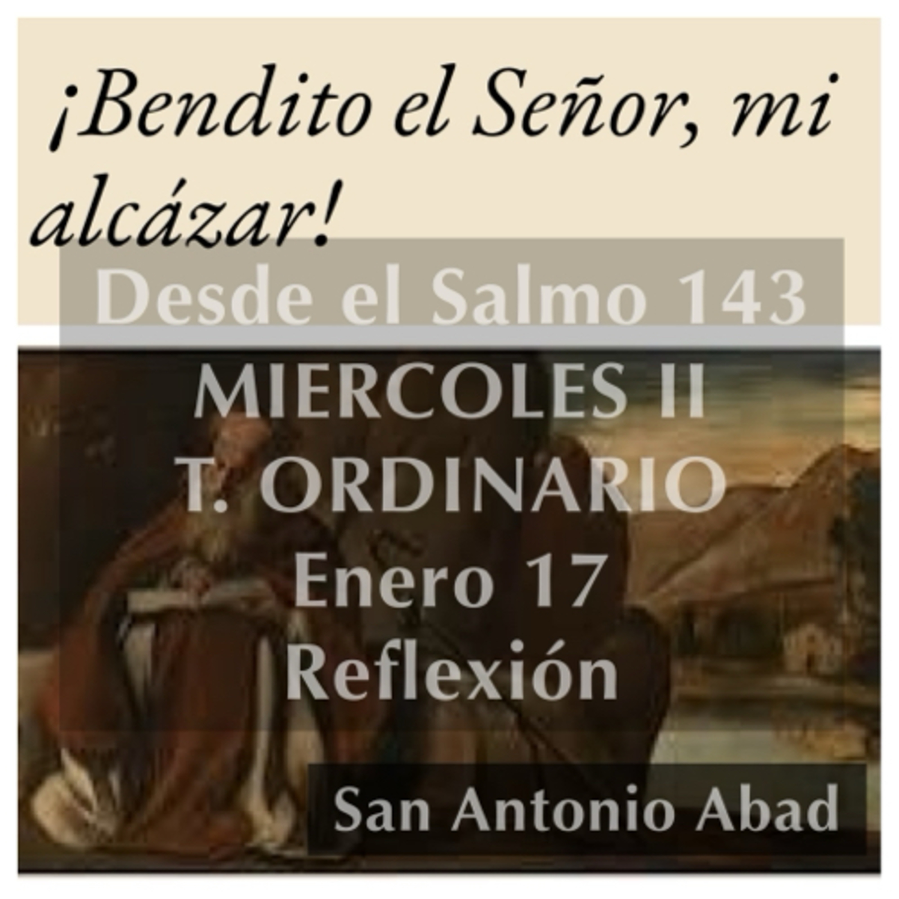 MIERCOLES II DE TIEMPO ORDINARIO. Enero 17. Evangelio y reflexión. episode artwork