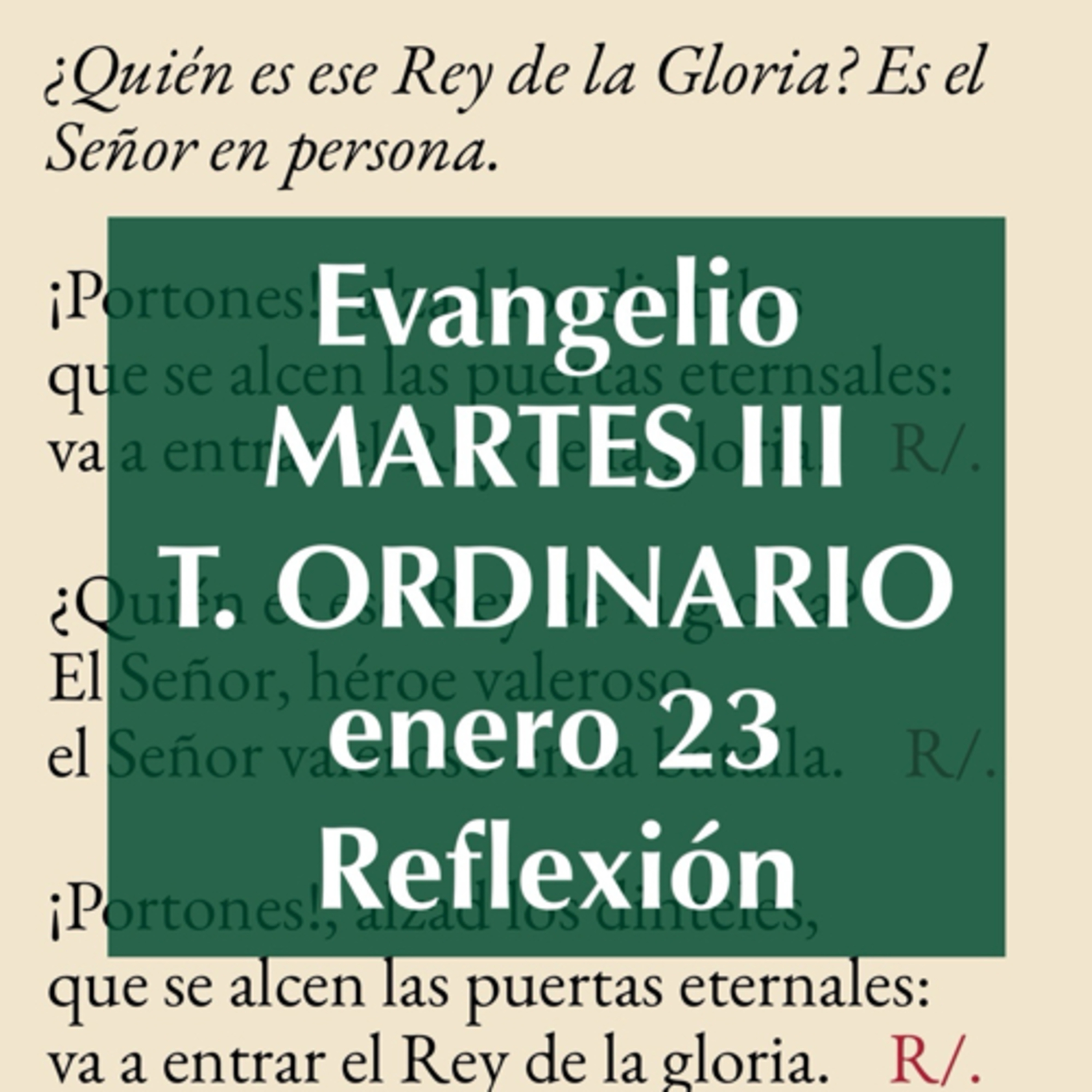 MARTES III DE TIEMPO ORDINARIO. Enero23. Evangelio y reflexión. episode artwork