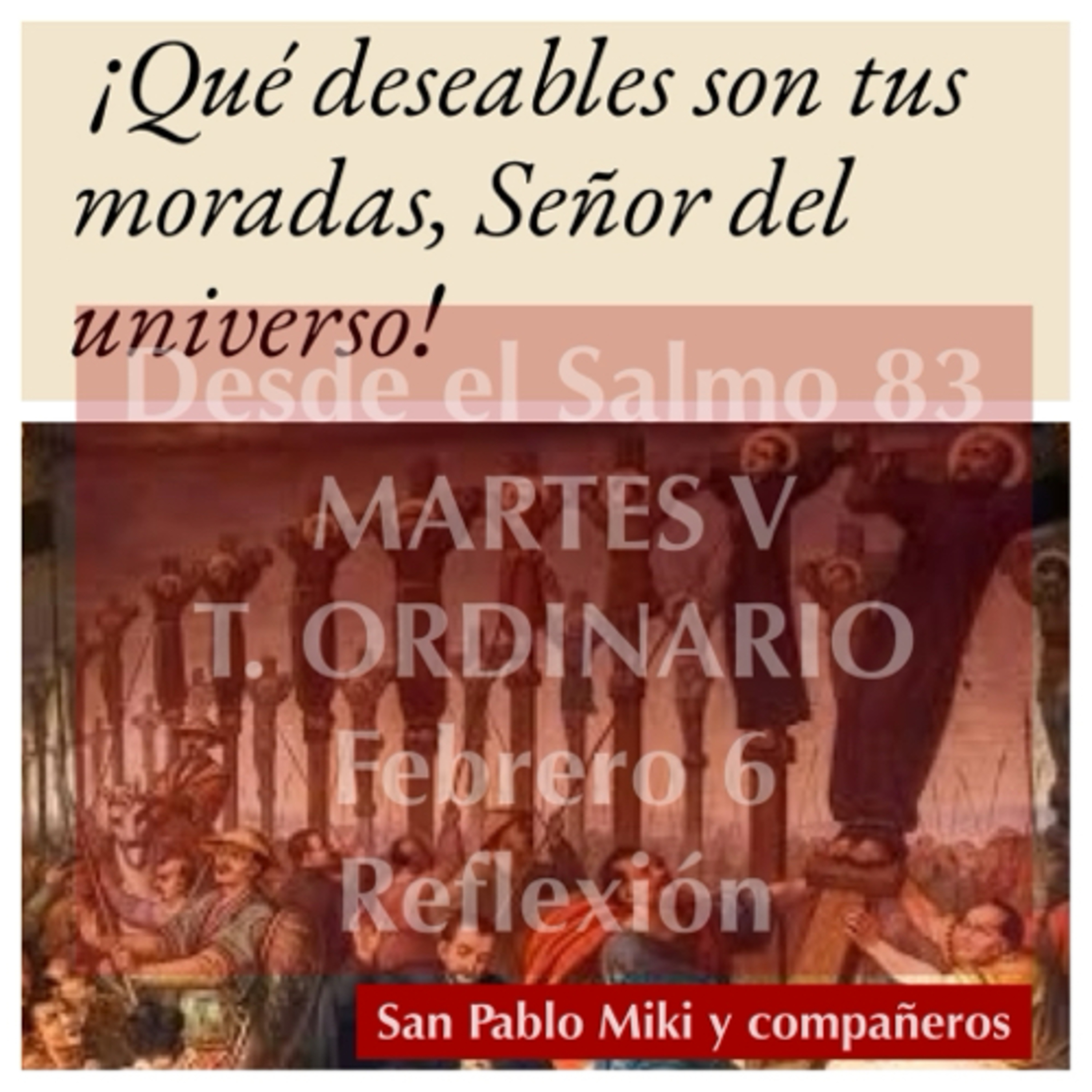 MARTES V DE TIEMPO ORDINARIO. Febrero 6. Evangelio y reflexión. SAN PABLO MIKI Y COMPAÑEROS. episode artwork
