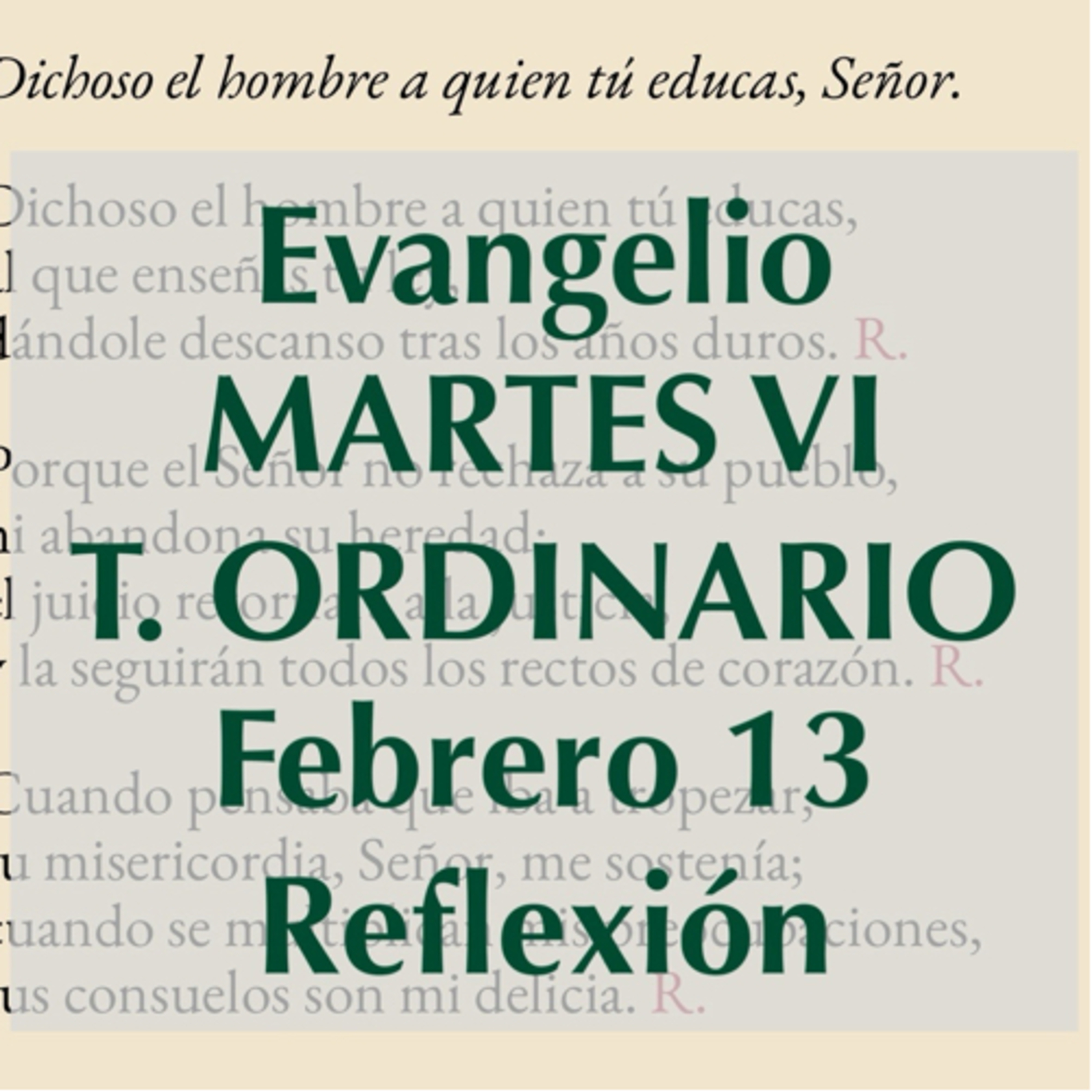 MARTES VI DE TIEMPO ORDINARIO. Febrero 14. Evangelio y reflexión. episode artwork