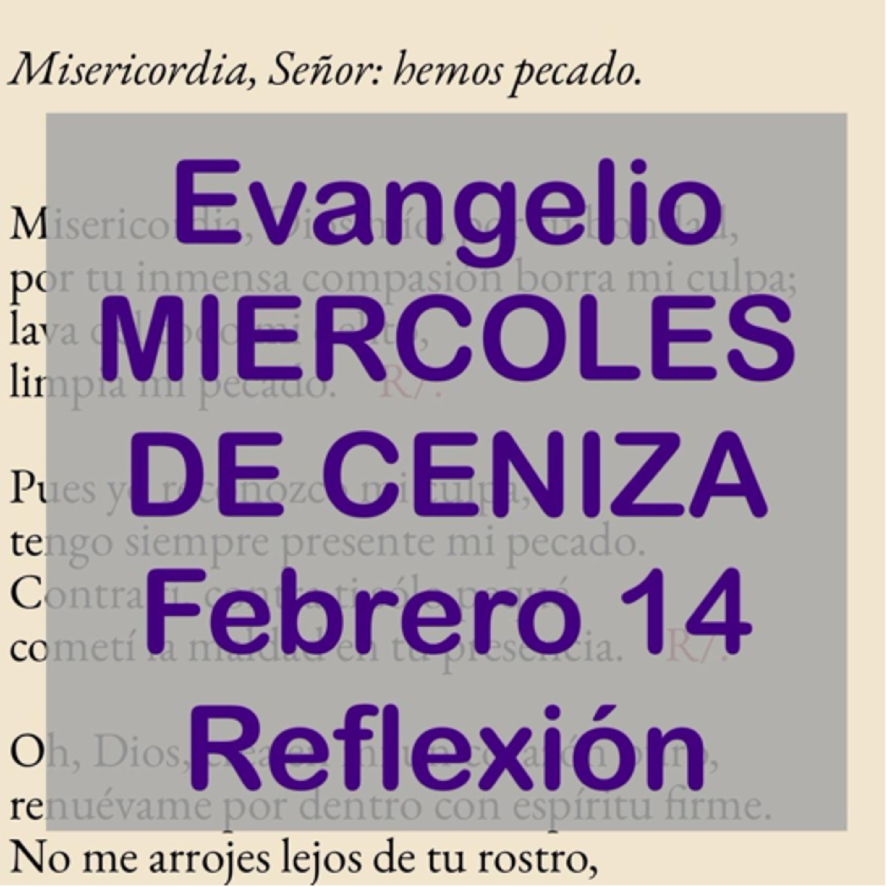 MIERCOLES DE CENIZA. Febrero 14. Evangelio y reflexión. episode artwork
