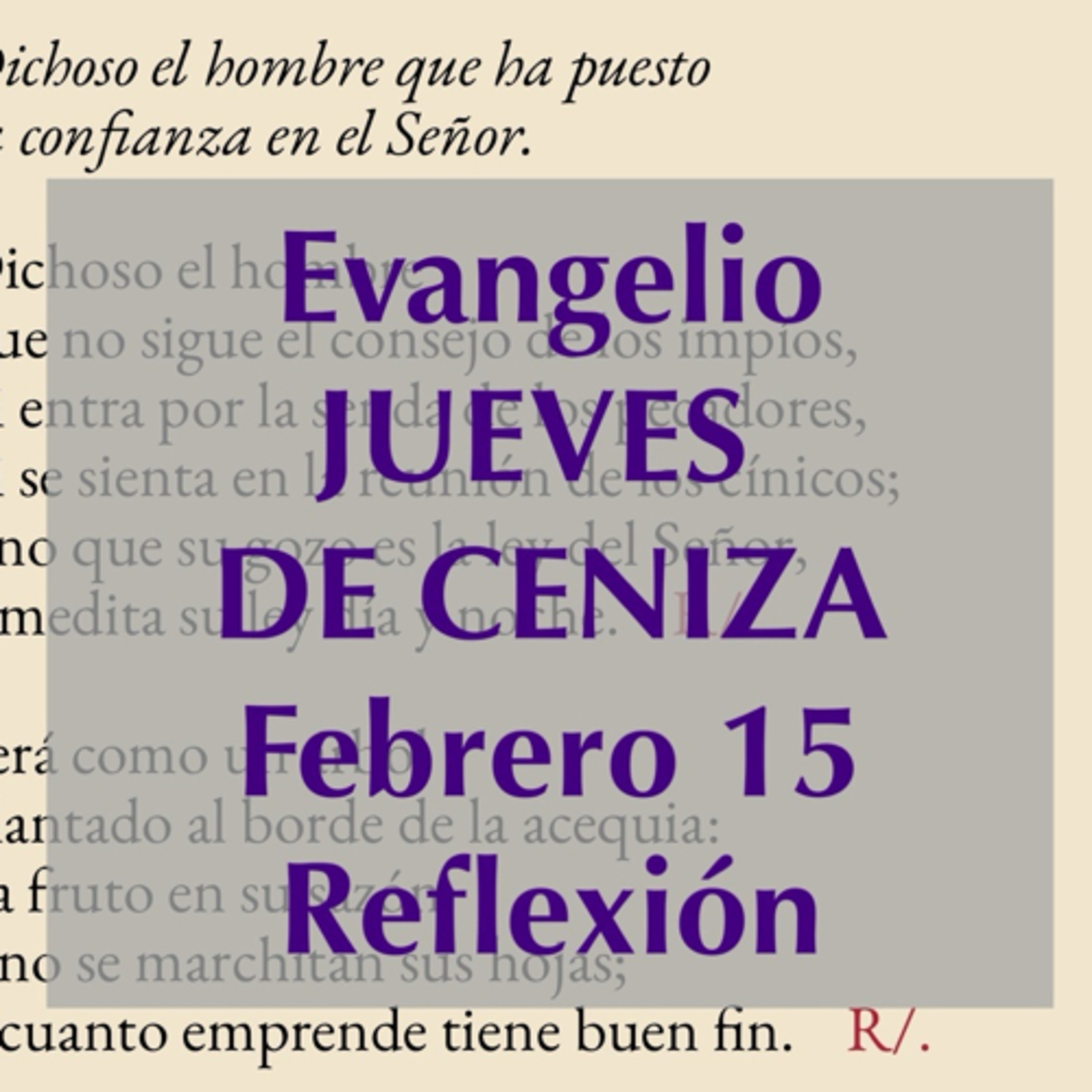 JUEVES DE CENIZA. Febrero 15. Evangelio y reflexión. episode artwork