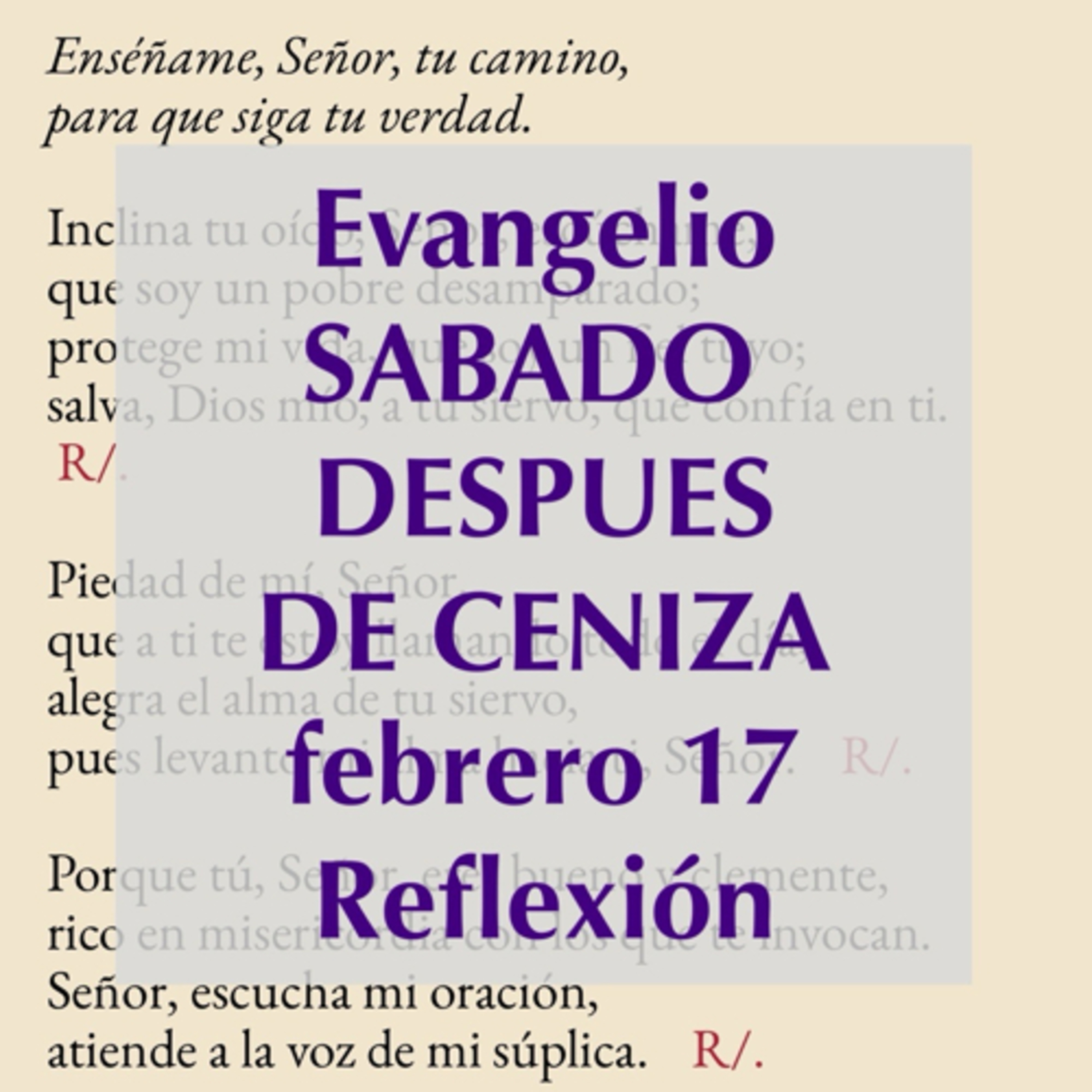 SABADO DESPUES DE CENIZA. Febrero 17. Evangelio y reflexión. episode artwork