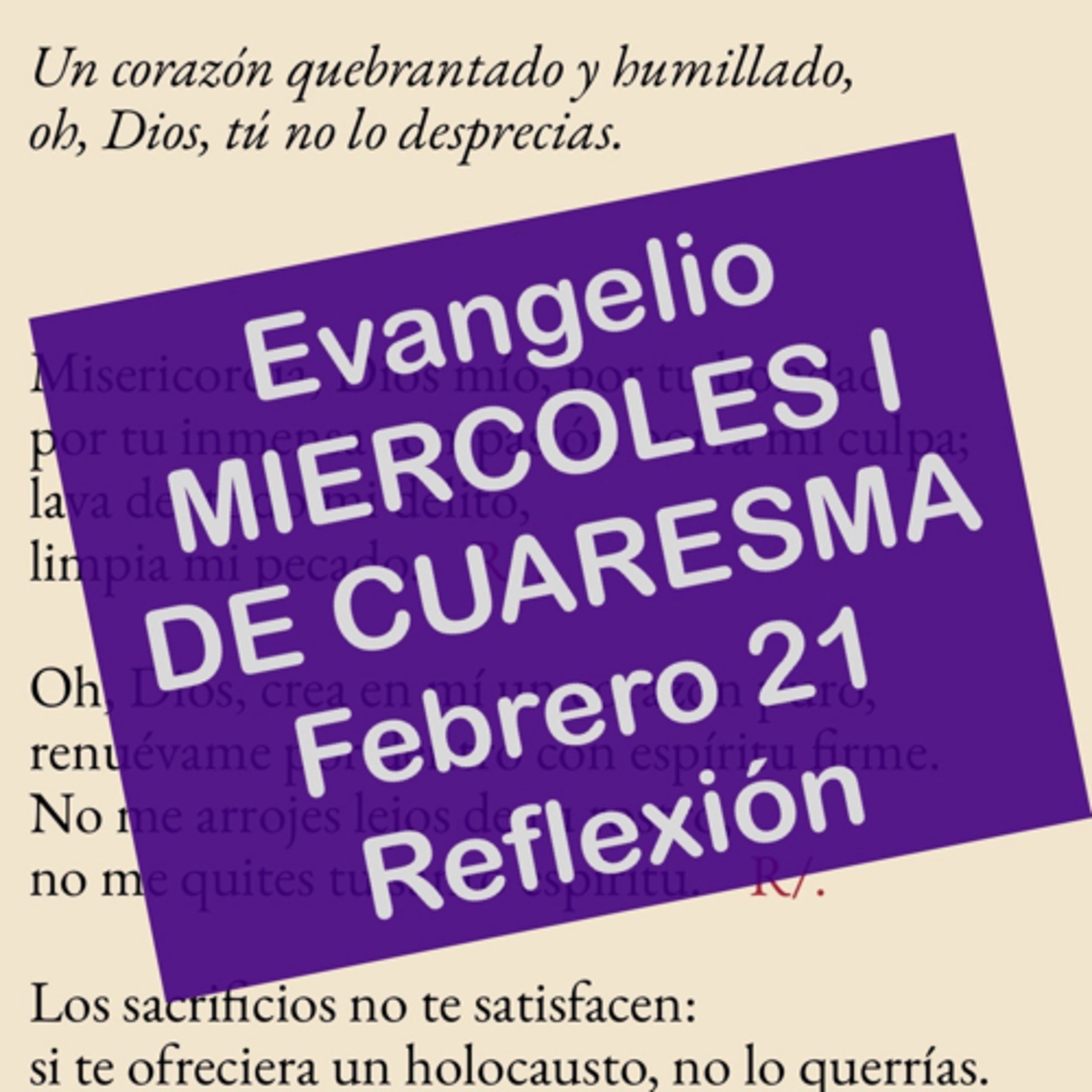 MIERCOLES I DE CUARESMA. Febrero 21. Evangelio y reflexión. episode artwork