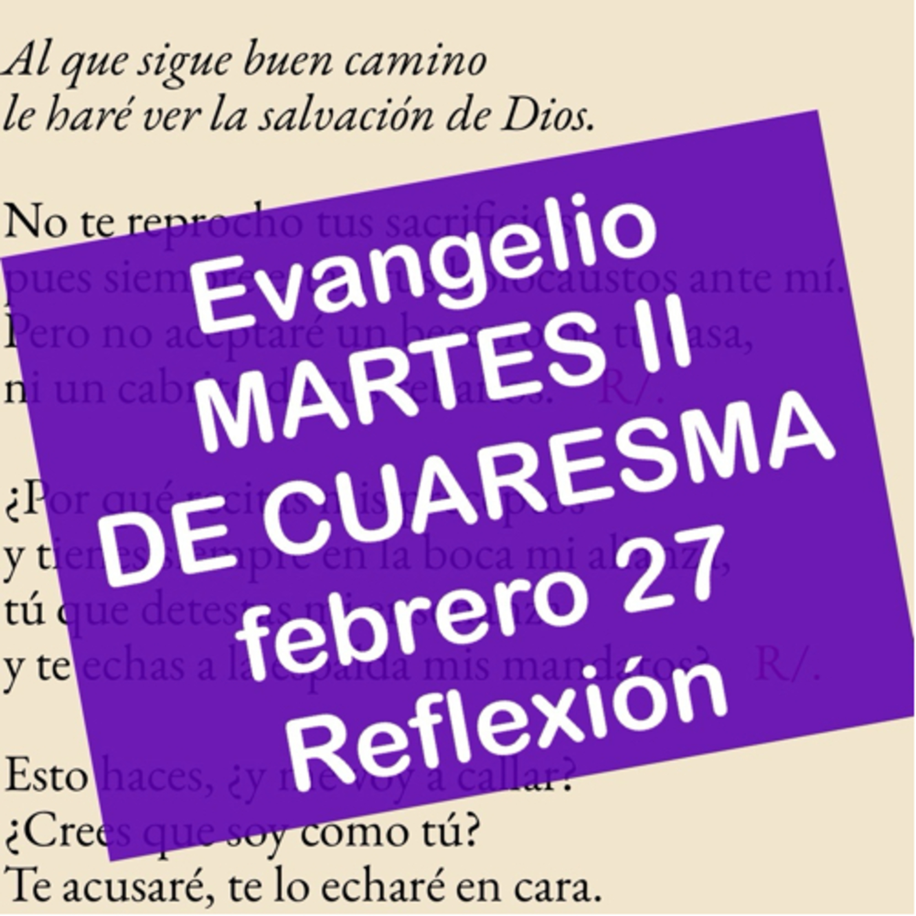 MARTES II DE CUARESMA. Febrero 27. Evangelio y reflexión. episode artwork