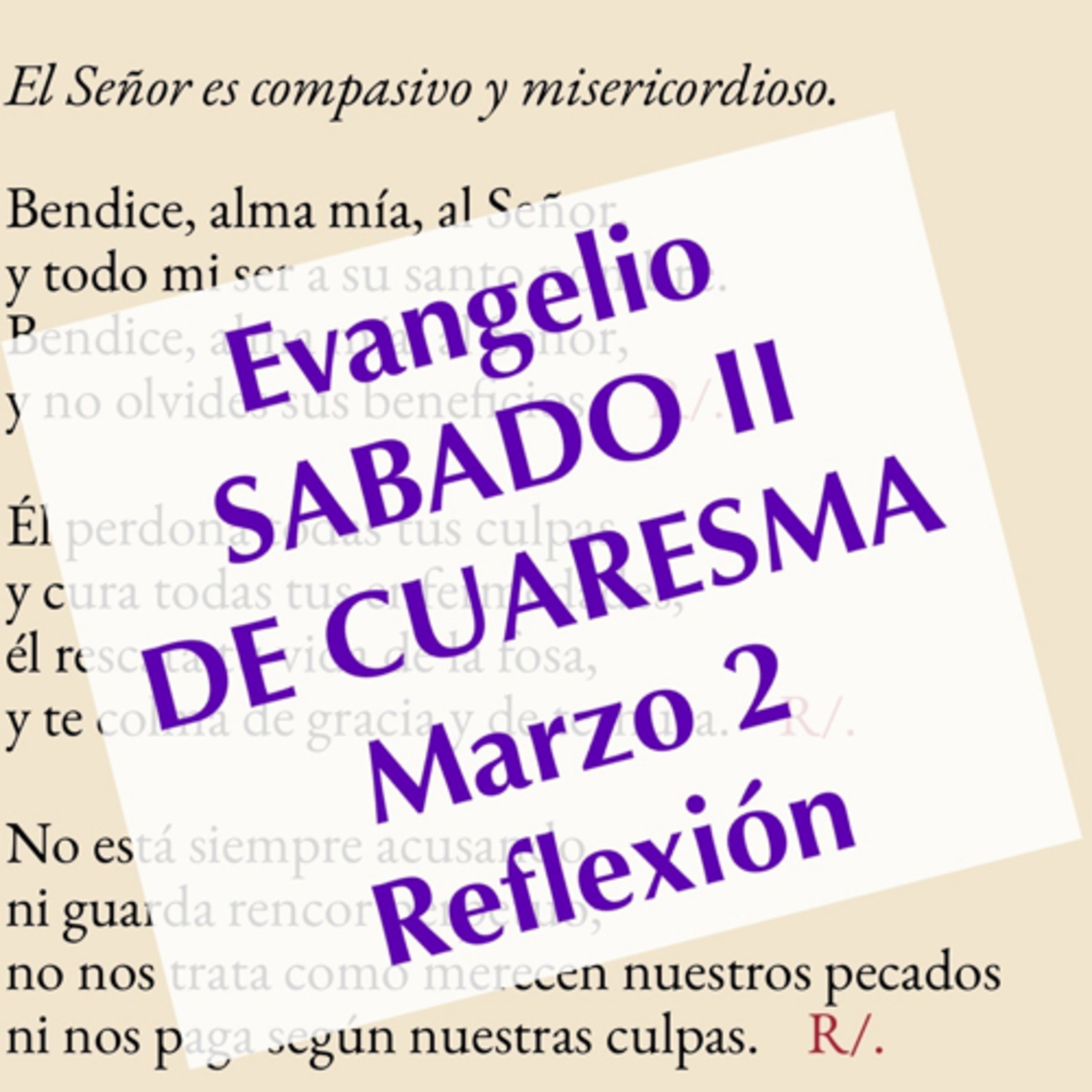 SABADO II DE CUARESMA. Marzo 2. Evangelio y reflexión. episode artwork