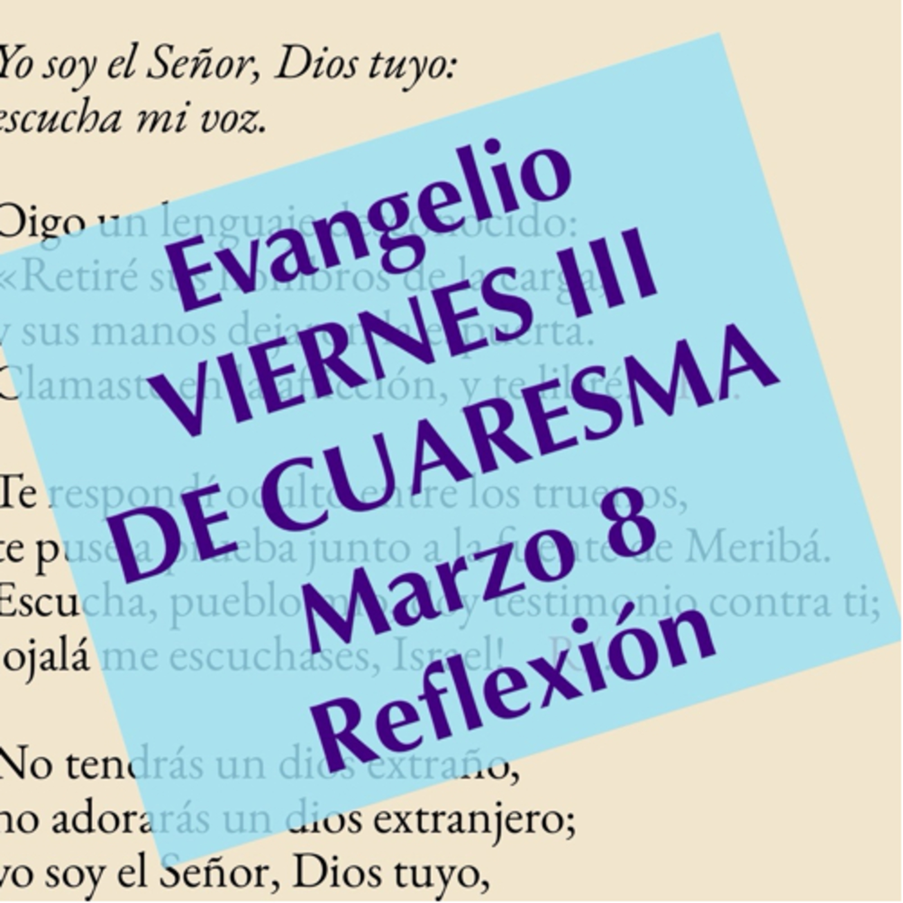 VIERNES III DE CUARESMA. Marzo 8. Evangelio y reflexión. episode artwork