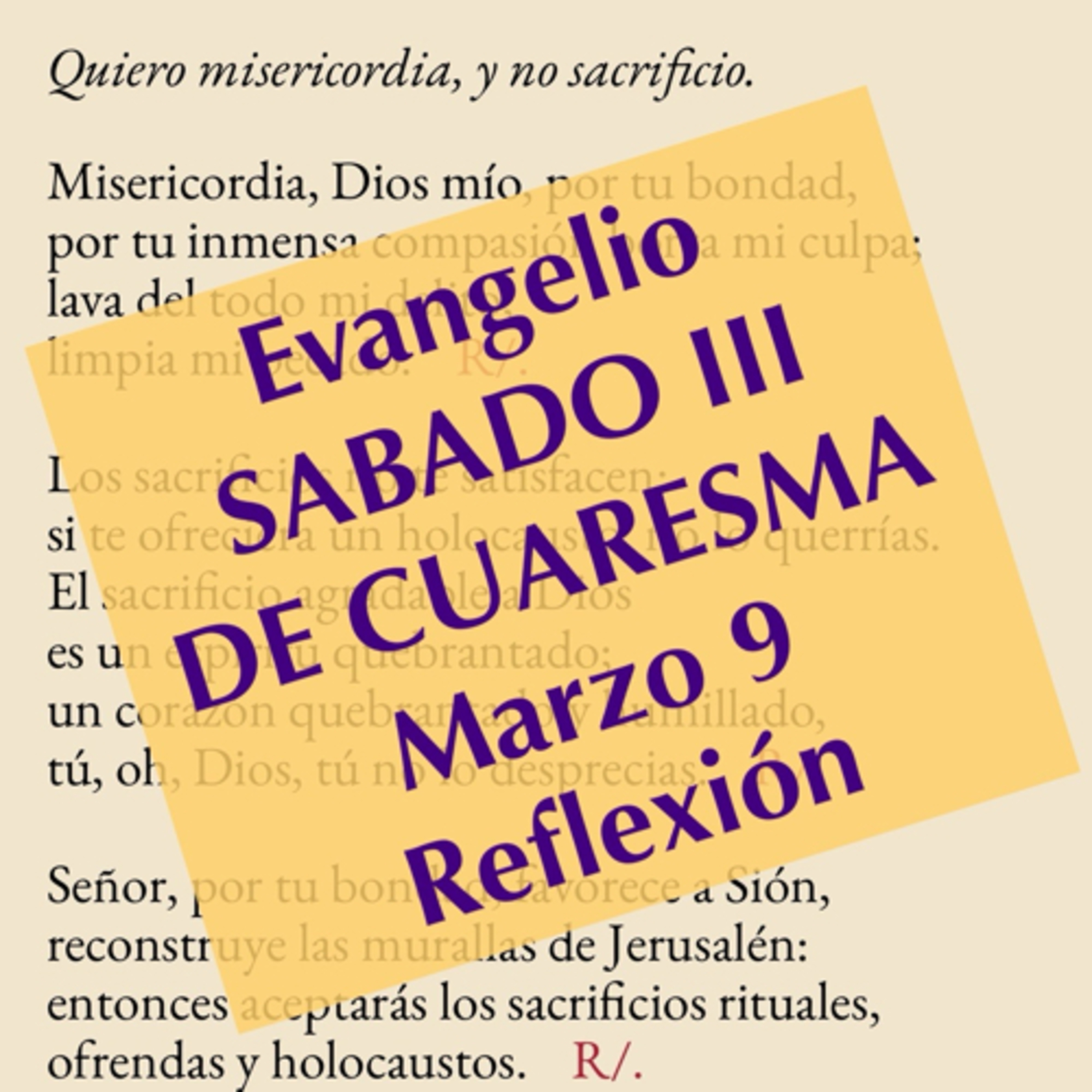 SABADO III DE CUARESMA. Marzo 9. Evangelio y reflexión. episode artwork