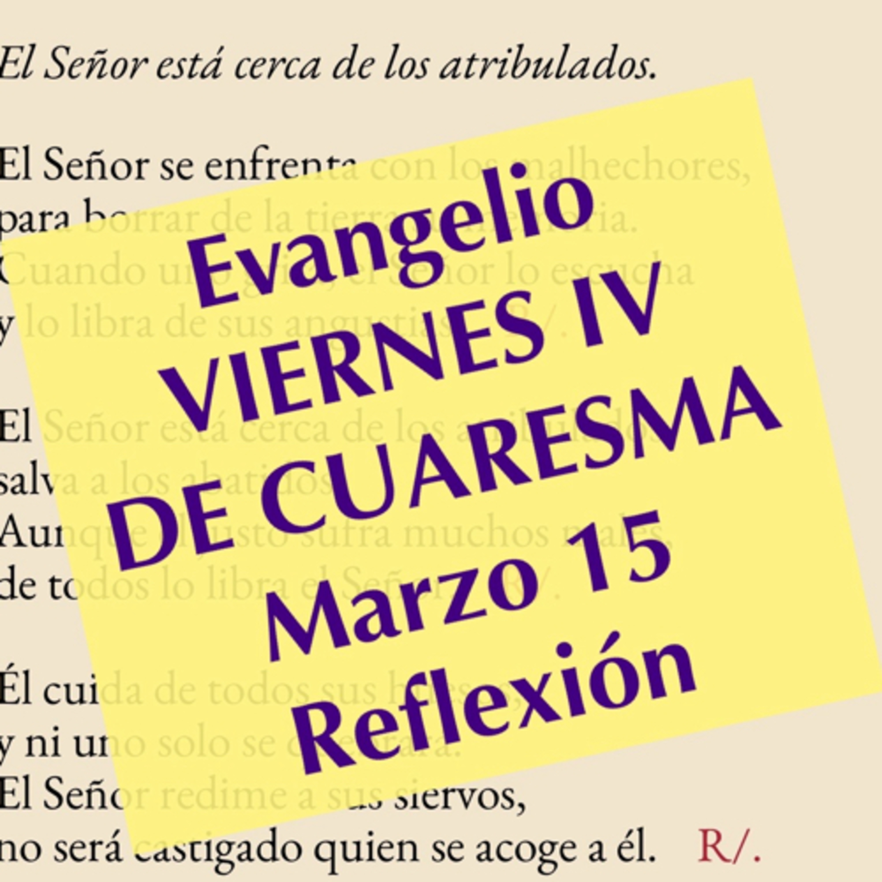 VIERNES IV DE CUARESMA. Marzo 15. Evangelio y reflexión. episode artwork