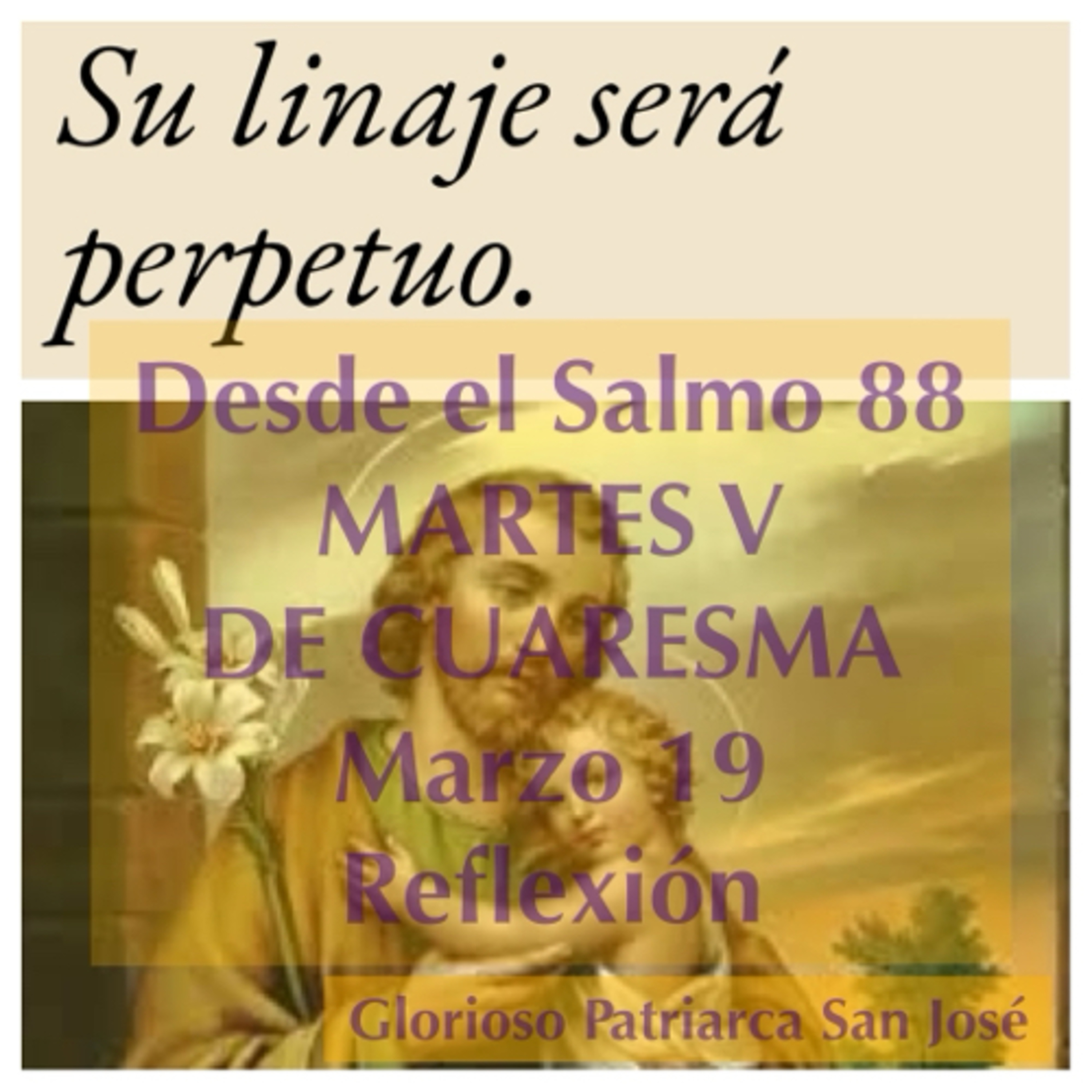 MARTES V DE CUARESMA. Marzo 19. Evangelio y reflexión. SAN JOSE. episode artwork