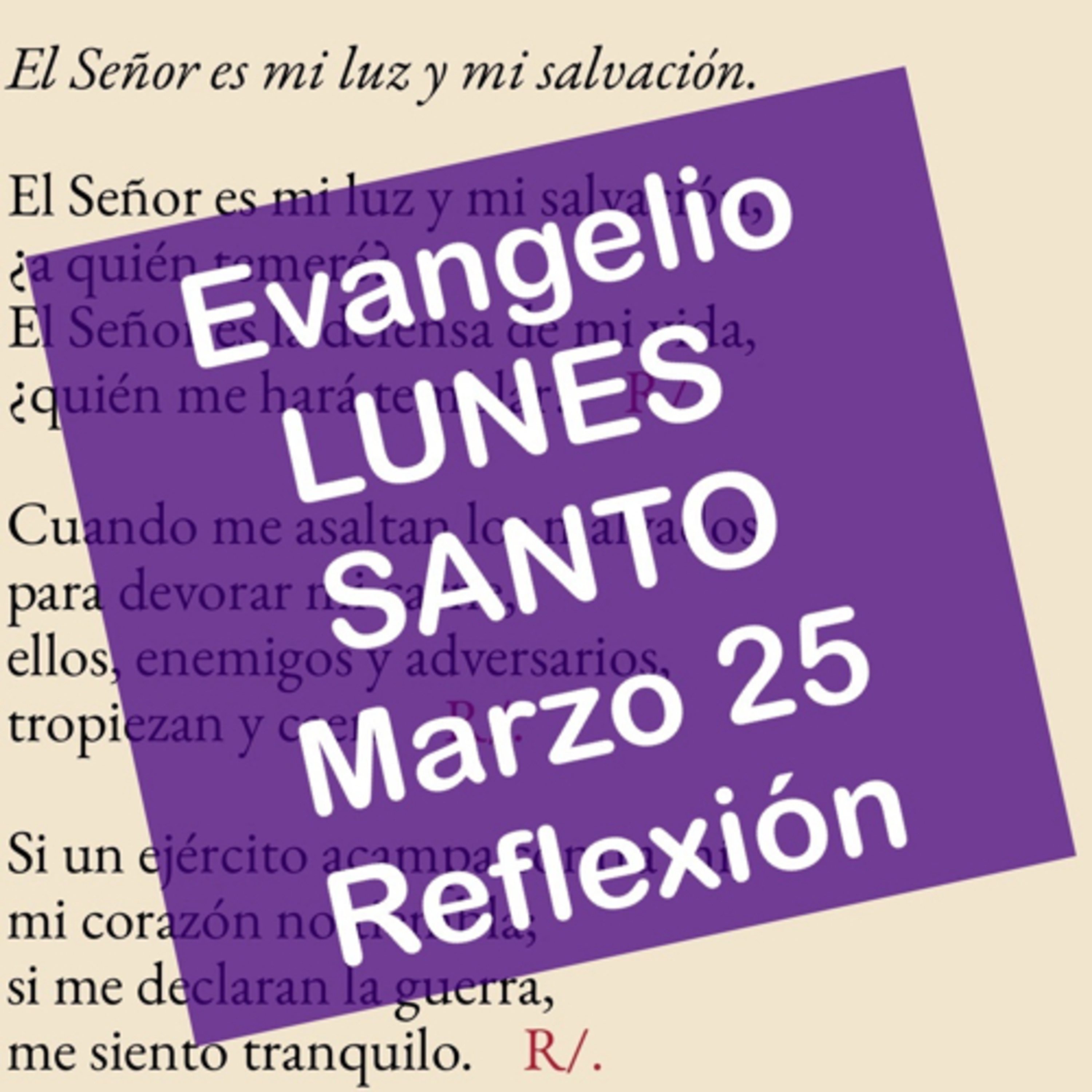 LUNES SANTO. Marzo 25. Evangelio y reflexión. episode artwork