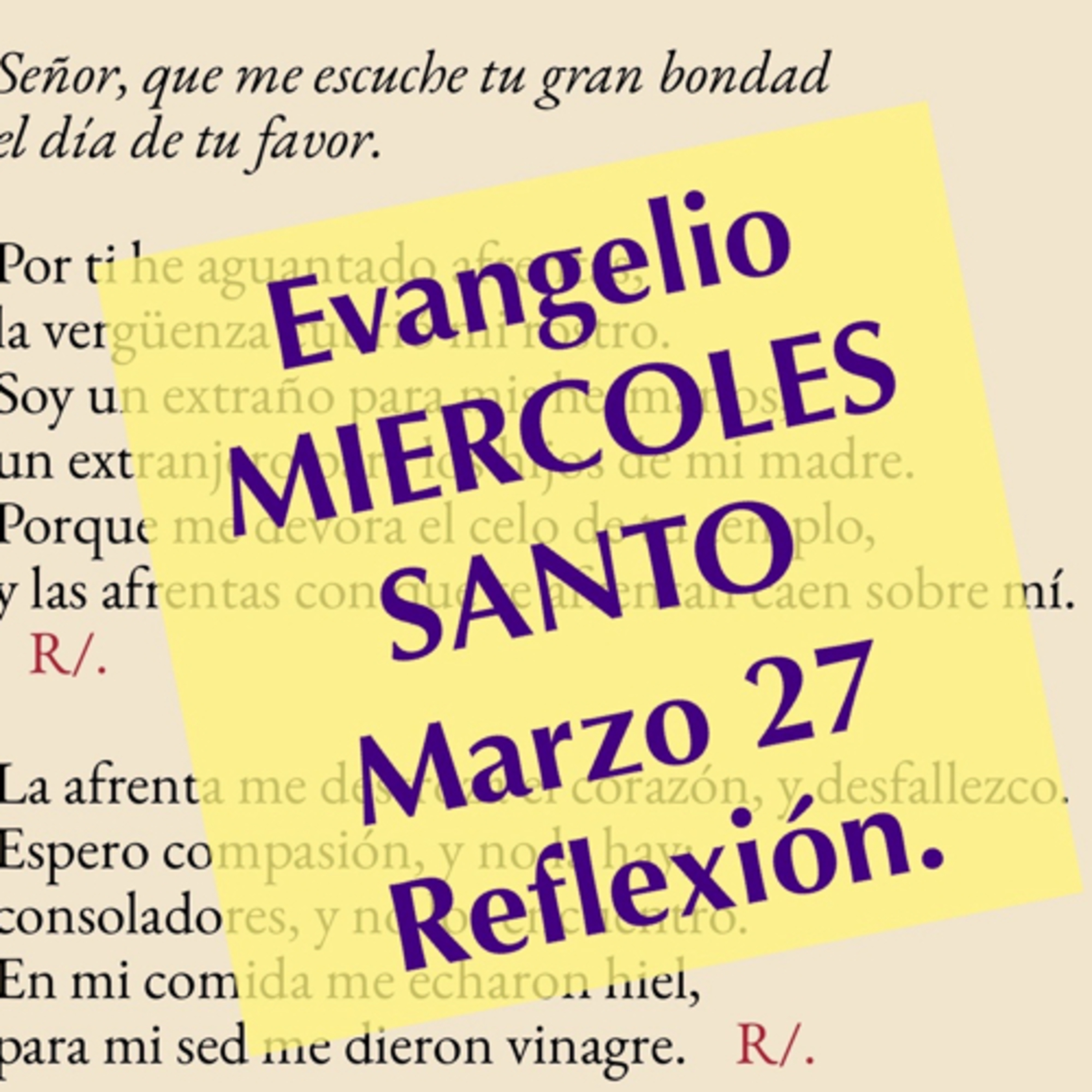MIERCOLES SANTO. Marzo 27. Evangelio y reflexión. episode artwork