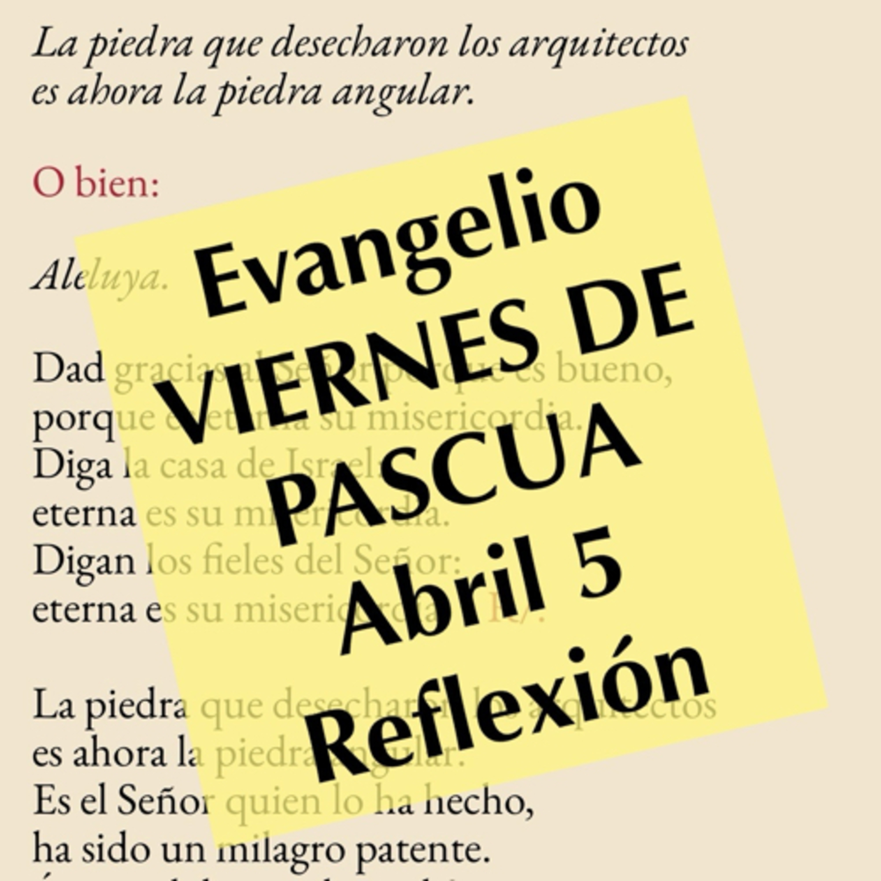 VIERNES DE PASCUA. Abril 5. Evangelio y reflexión. episode artwork