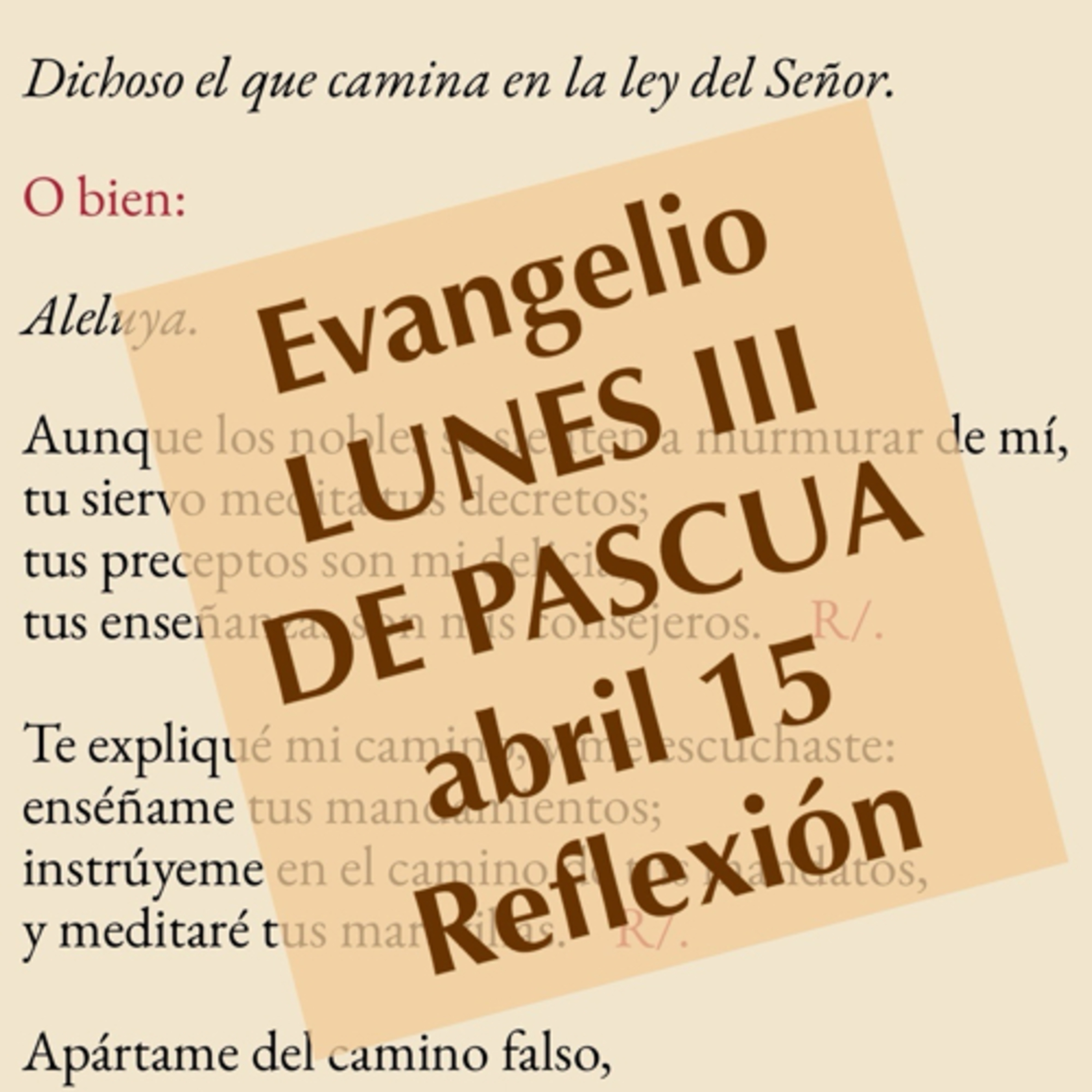 LUNES III DE PASCUA. Abril 15. Evangelio y reflexión. episode artwork