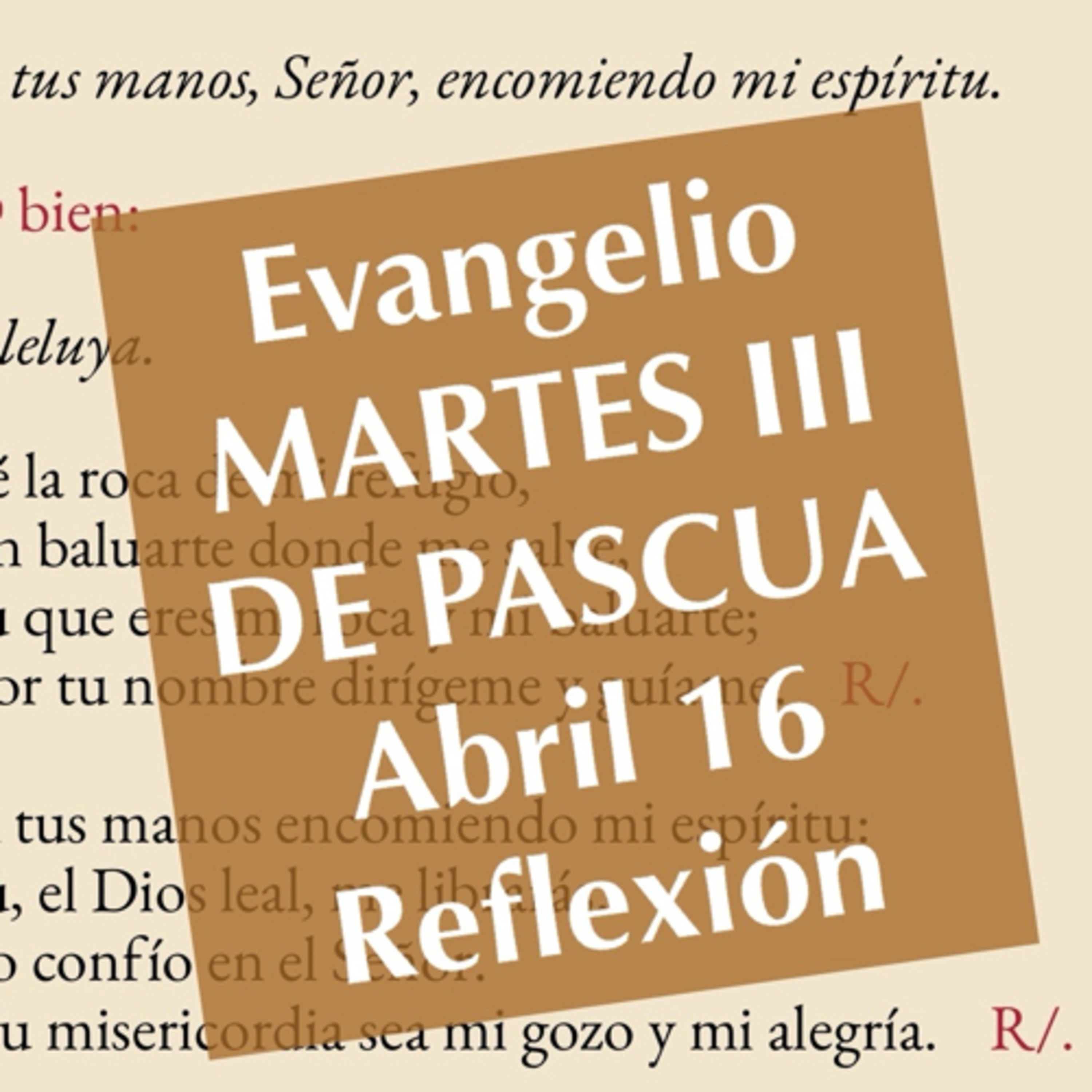 MARTES III DE PASCUA. Abril 16. Evangelio y reflexión. episode artwork