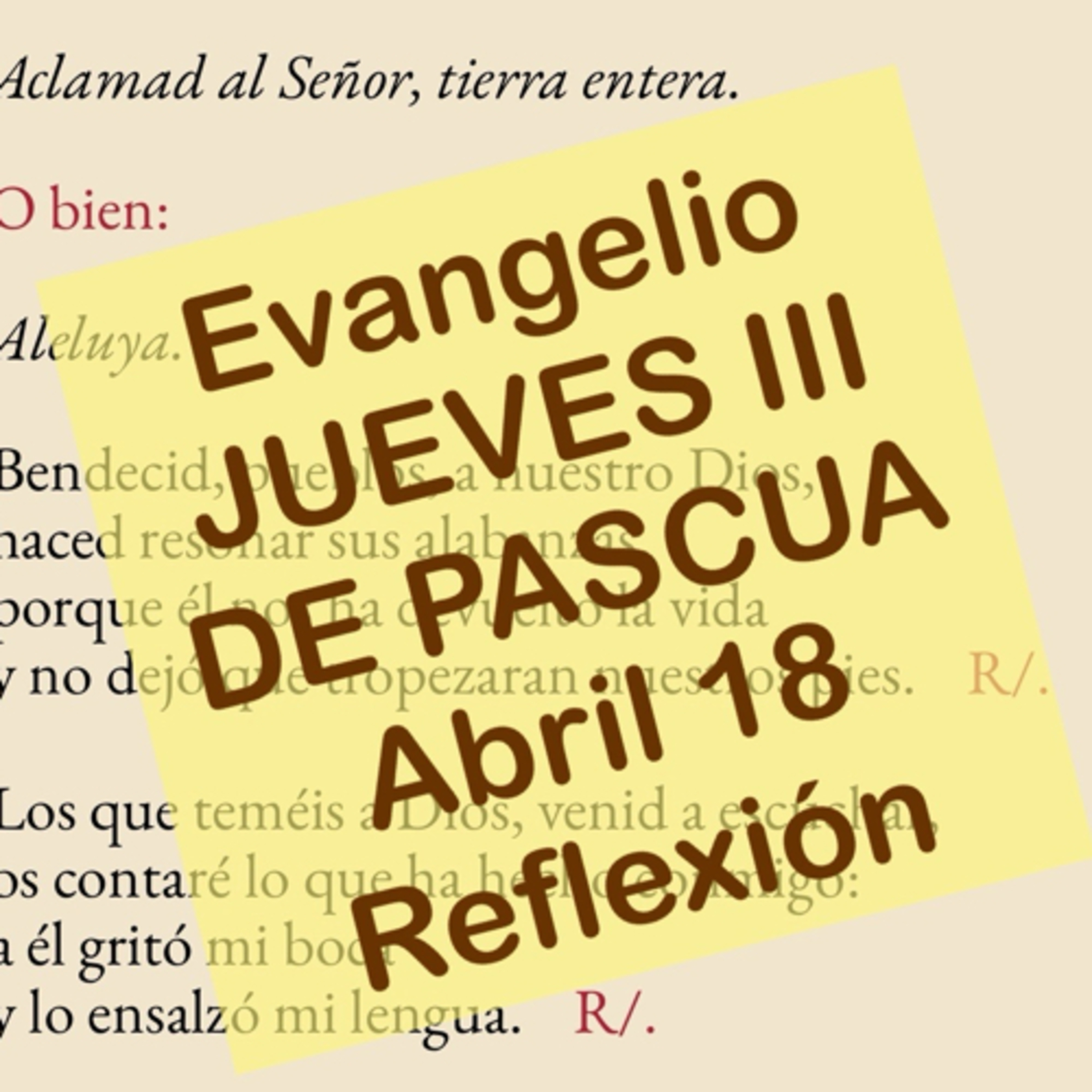 JUEVES III DE PASCUA. Abril 18. Evangelio y reflexión. episode artwork