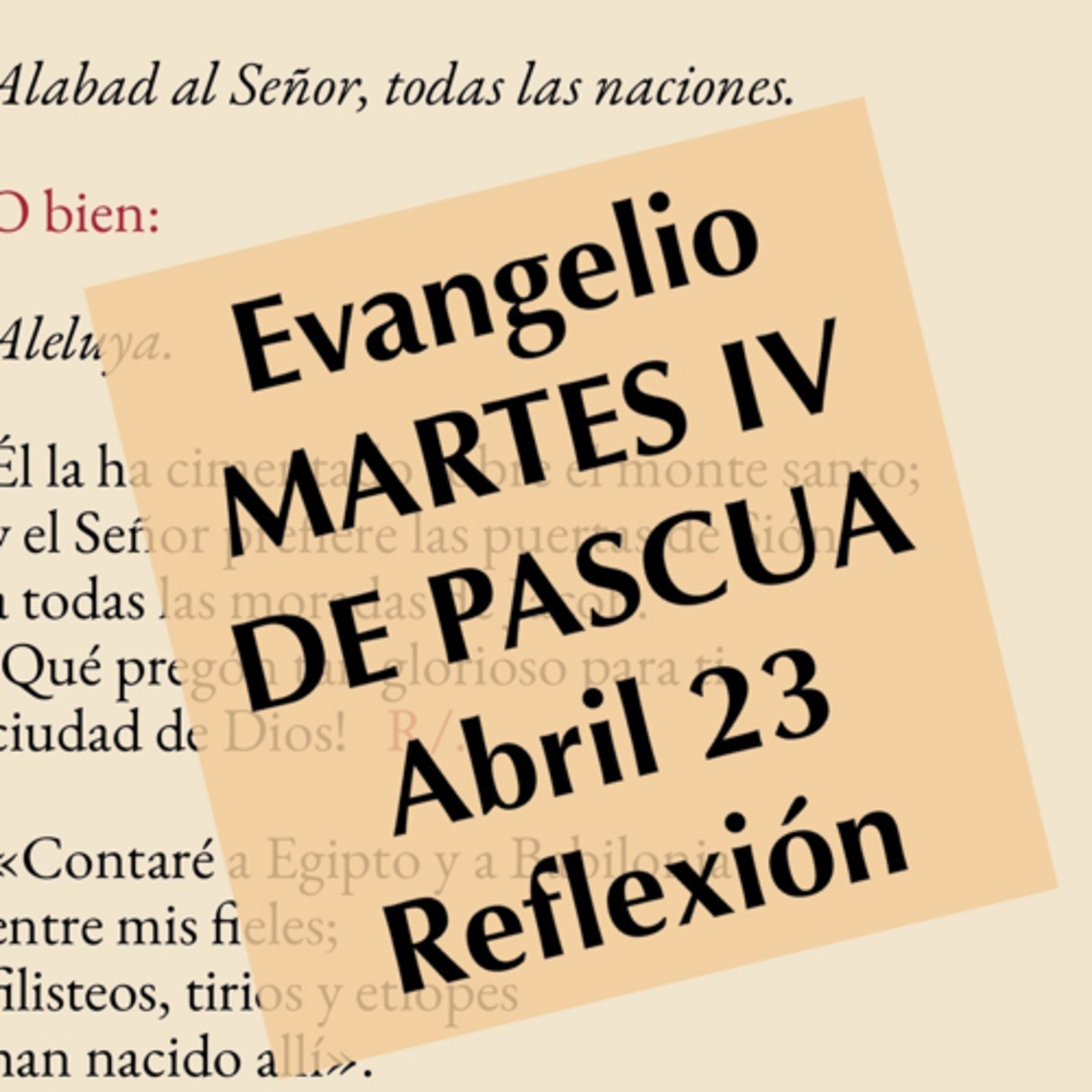 MARTES IV DE PASCUA. Abril 23. Evangelio y reflexión. episode artwork