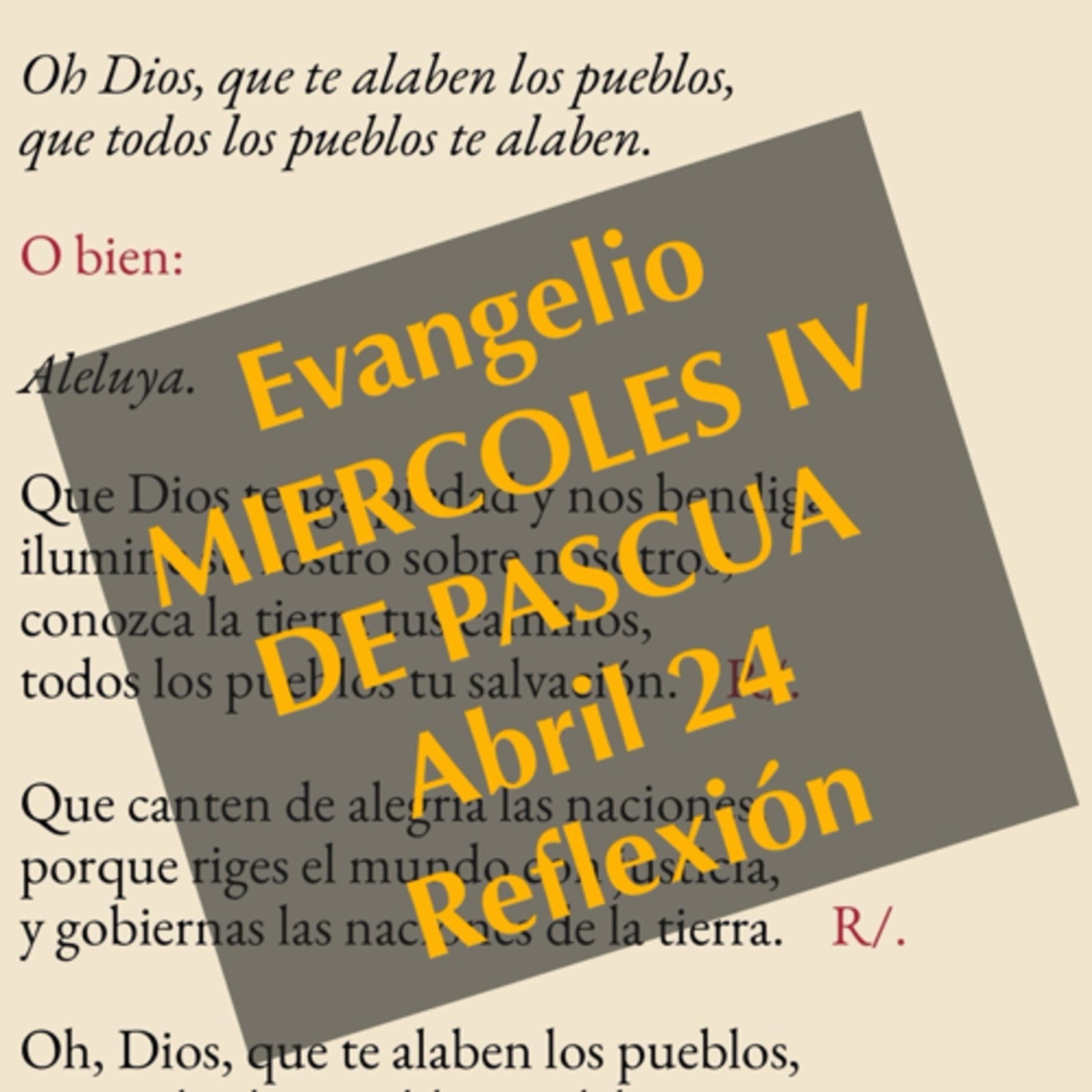 MIERCOLES IV DE PASCUA. Abril 24. Evangelio y reflexión. episode artwork