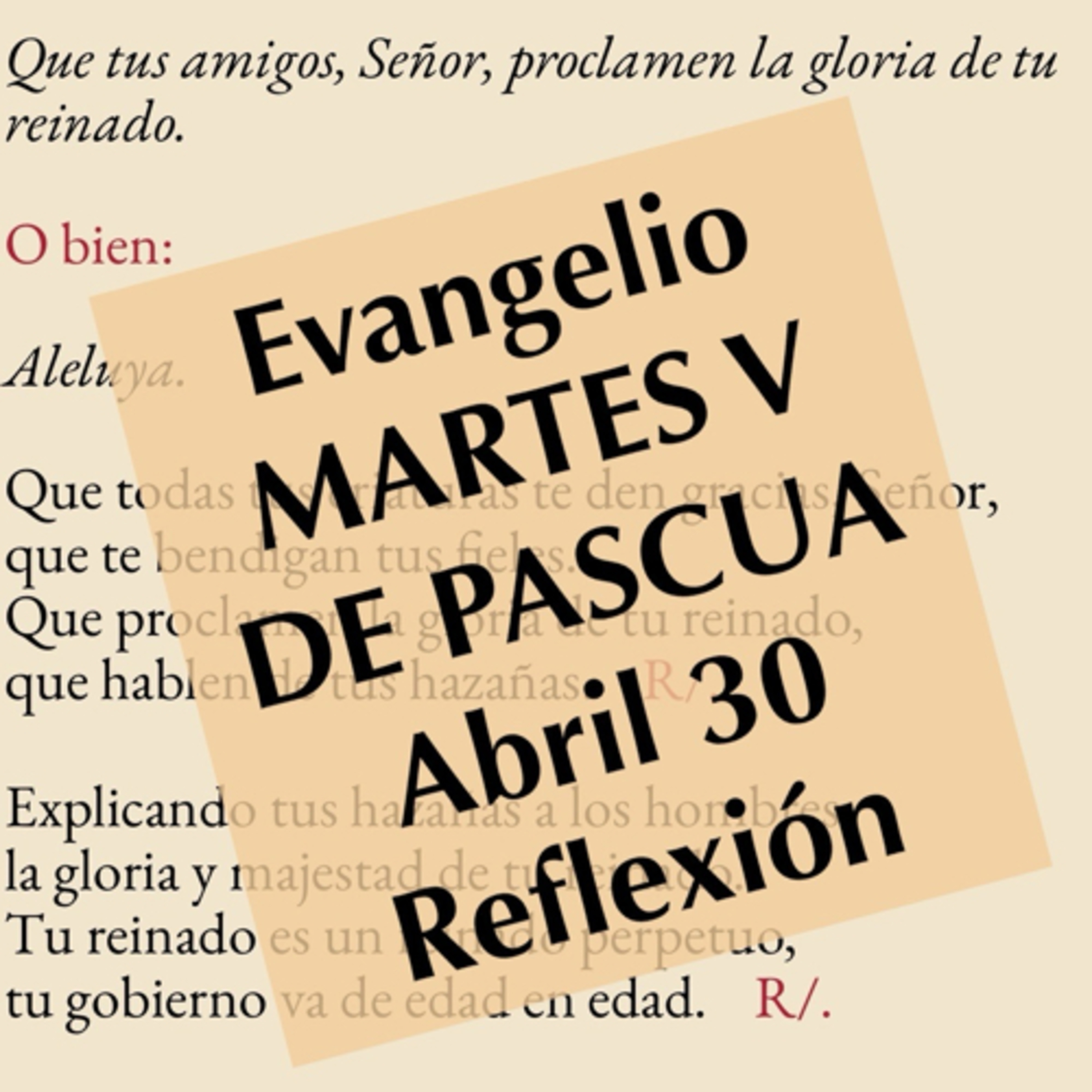 MARTES V DE PASCUA. Abril 30. Evangelio y reflexión. episode artwork