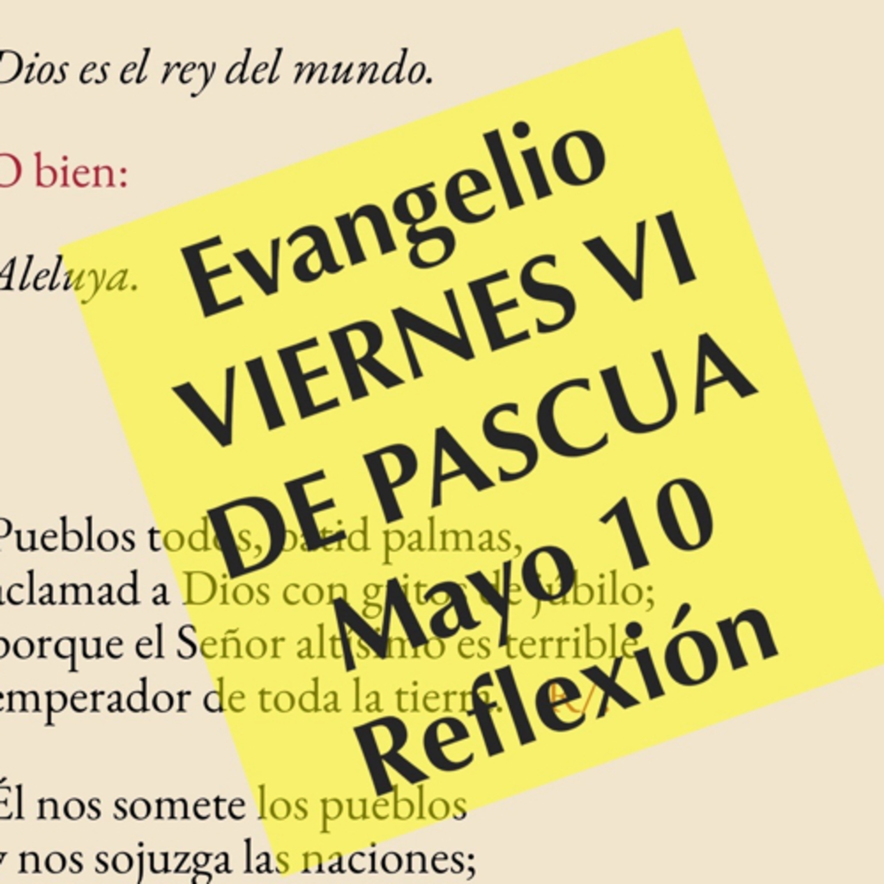 VIERNES VI DE PASCUA. Mayo 10. Evangelio y reflexión.  episode artwork