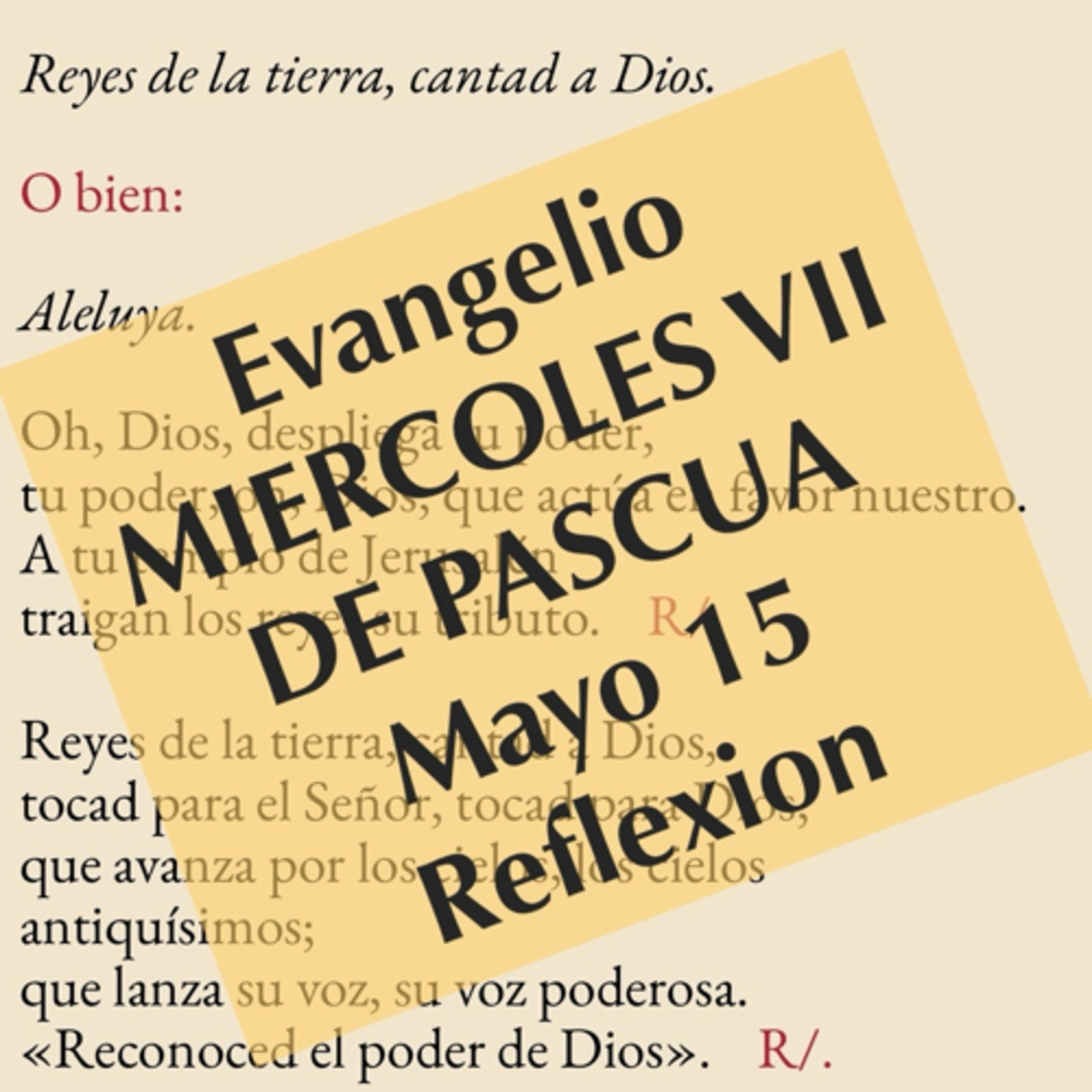 MIERCOLES VII DE PASCUA. Mayo 15. Evangelio y reflexión. episode artwork