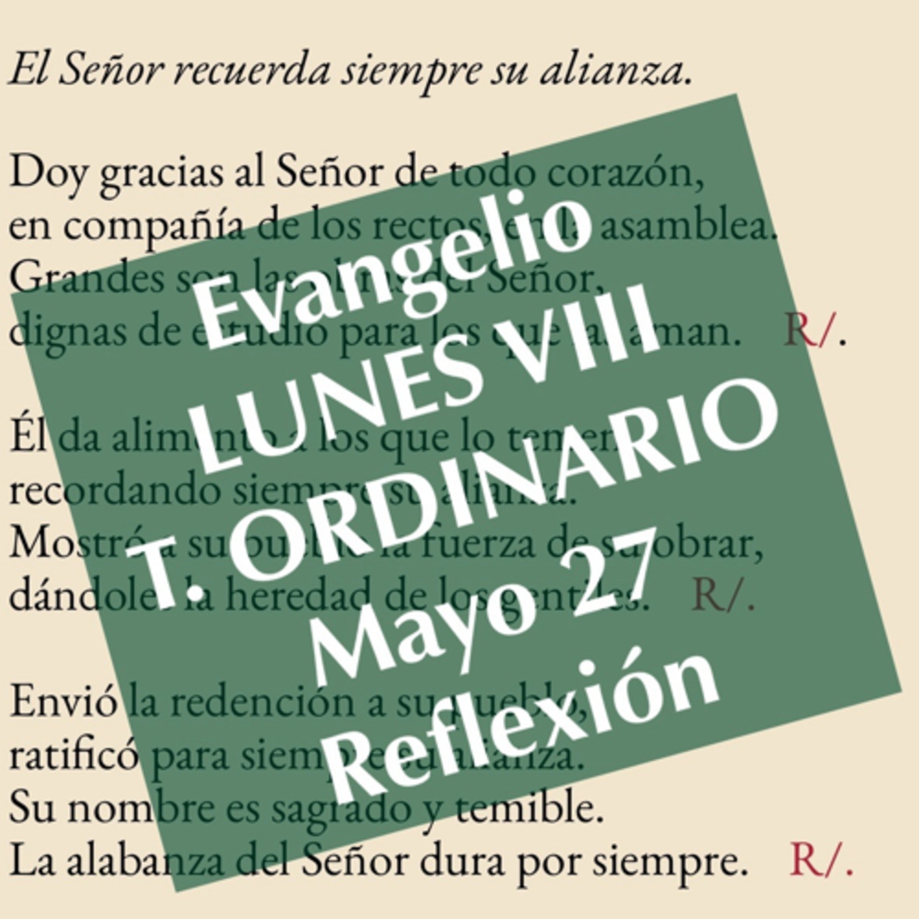LUNES VIII DE TIEMPO ORDINARIO. Mayo 27. Evangelio y reflexión. episode artwork