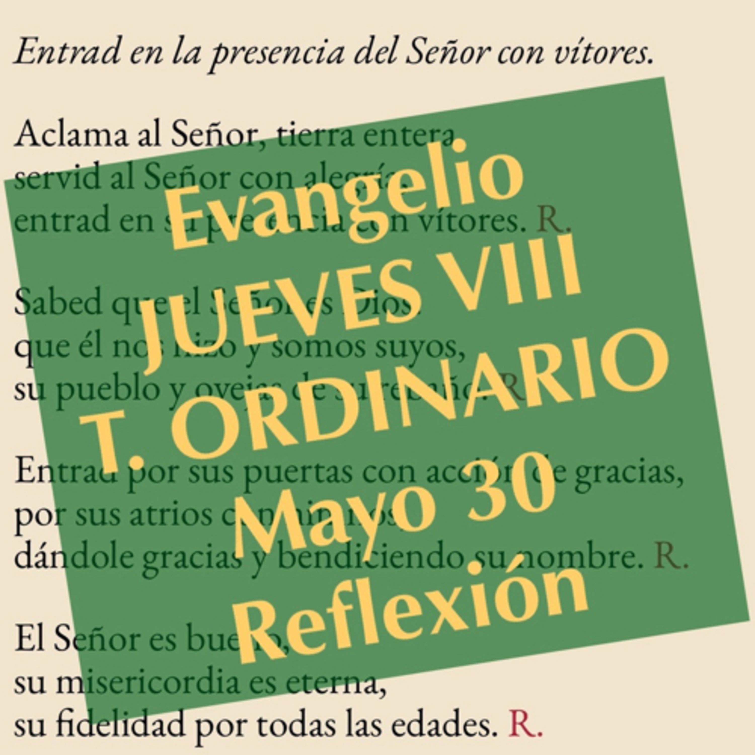 JUEVES VIII DE TIEMPO ORDINARIO. Mayo 30. Evangelio y reflexión. episode artwork