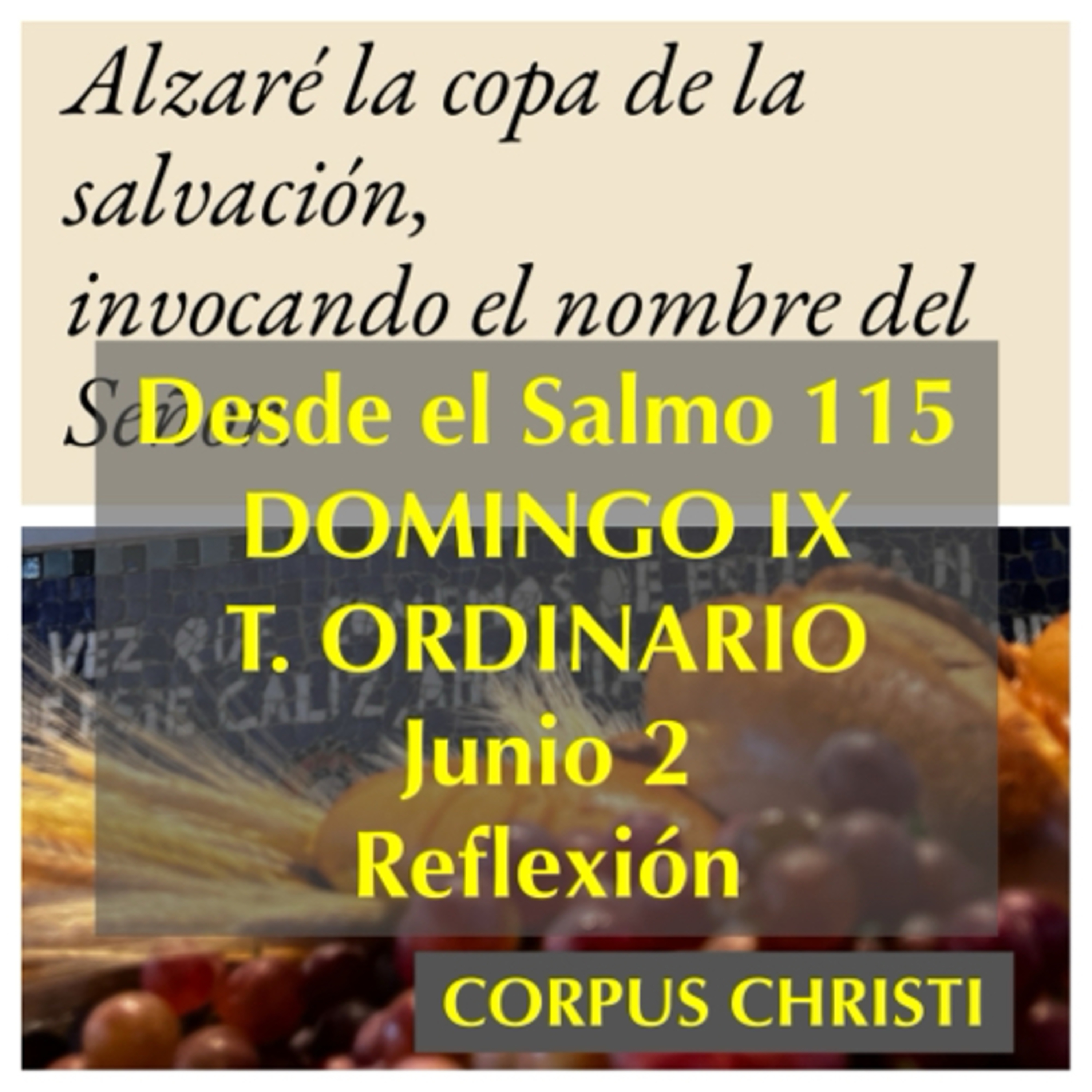 DOMINGO IX DE T. ORDINARIO. Junio 2. Evangelio y reflexión. CORPUS CHRISTI. episode artwork