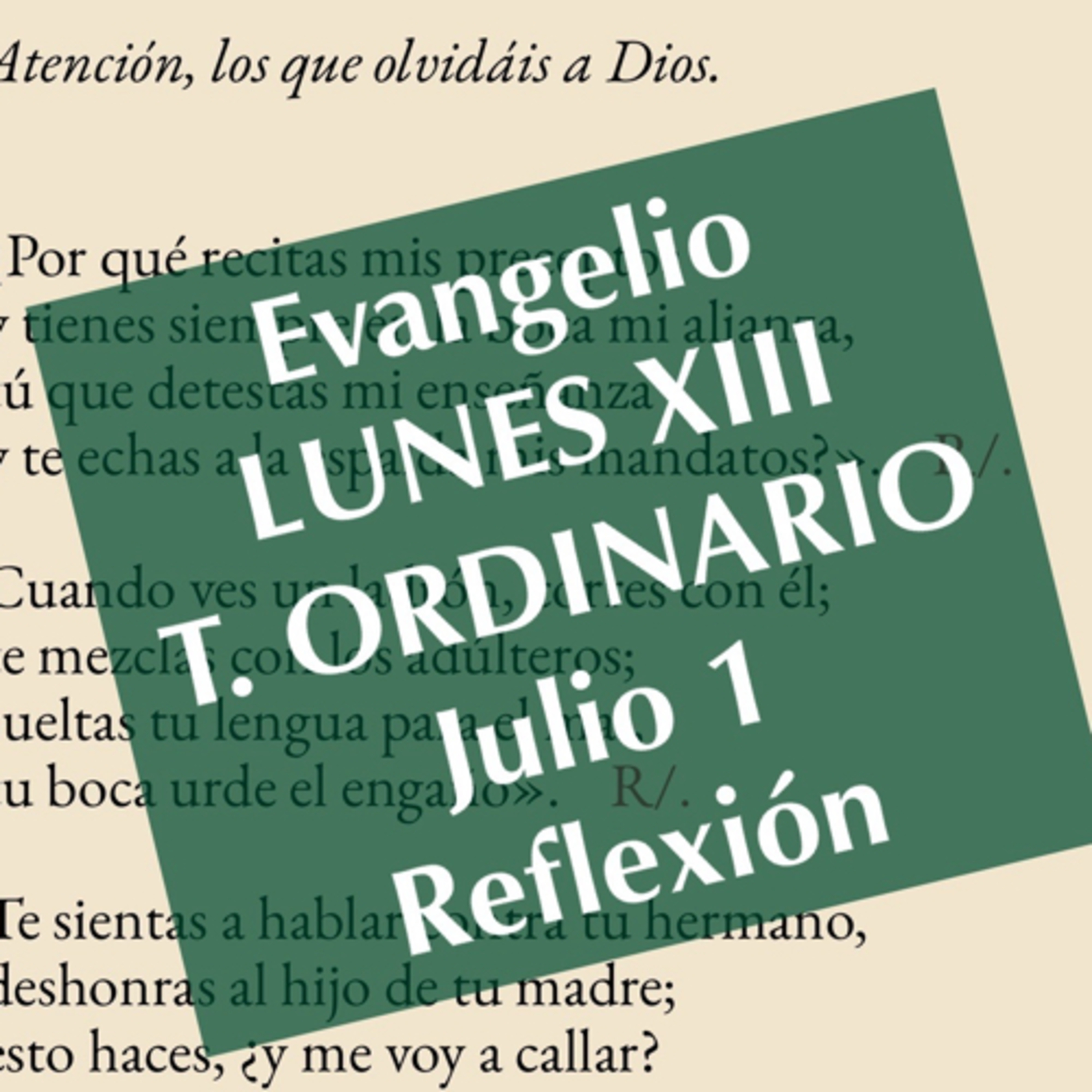 LUNES XIII DE TIEMPO ORDINARIO. Julio 1. Evangelio y reflexión. episode artwork