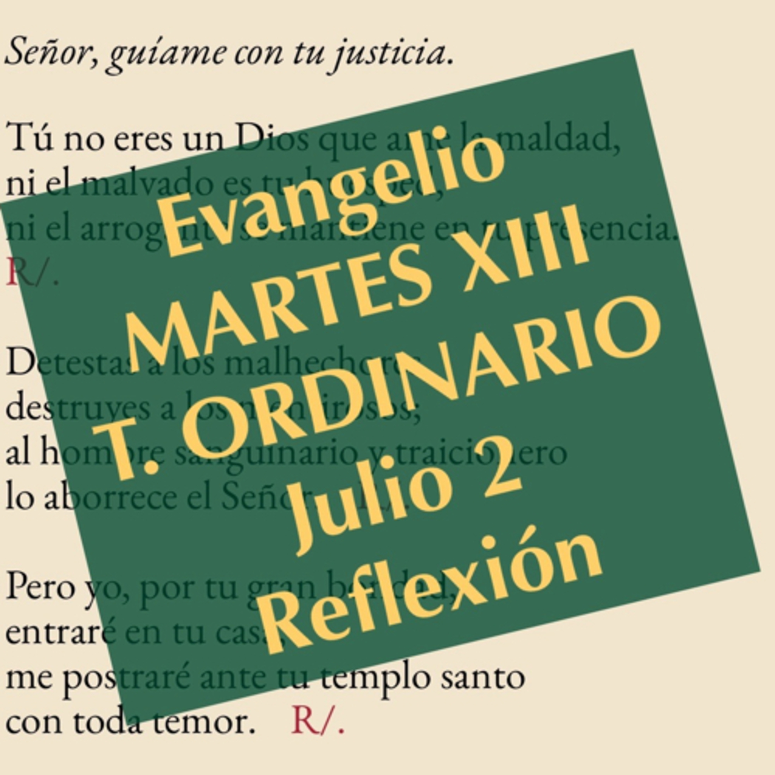 MARTES XIII DE TIEMPO ORDINARIO. Julio 2. Evangelio y reflexión. episode artwork