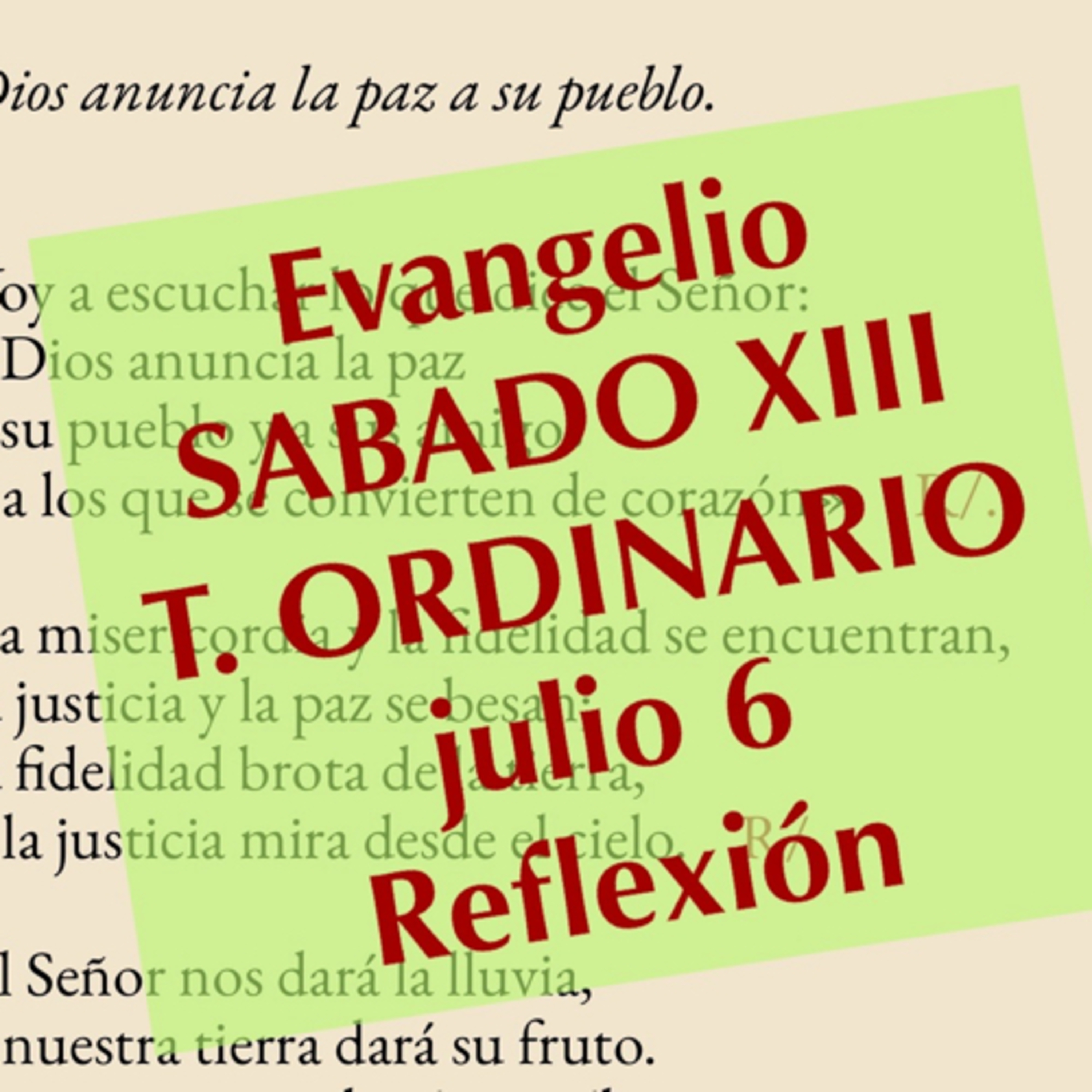 SABADO XIII DE TIEMPO ORDINARIO. Julio 6. Evangelio y reflexión. episode artwork