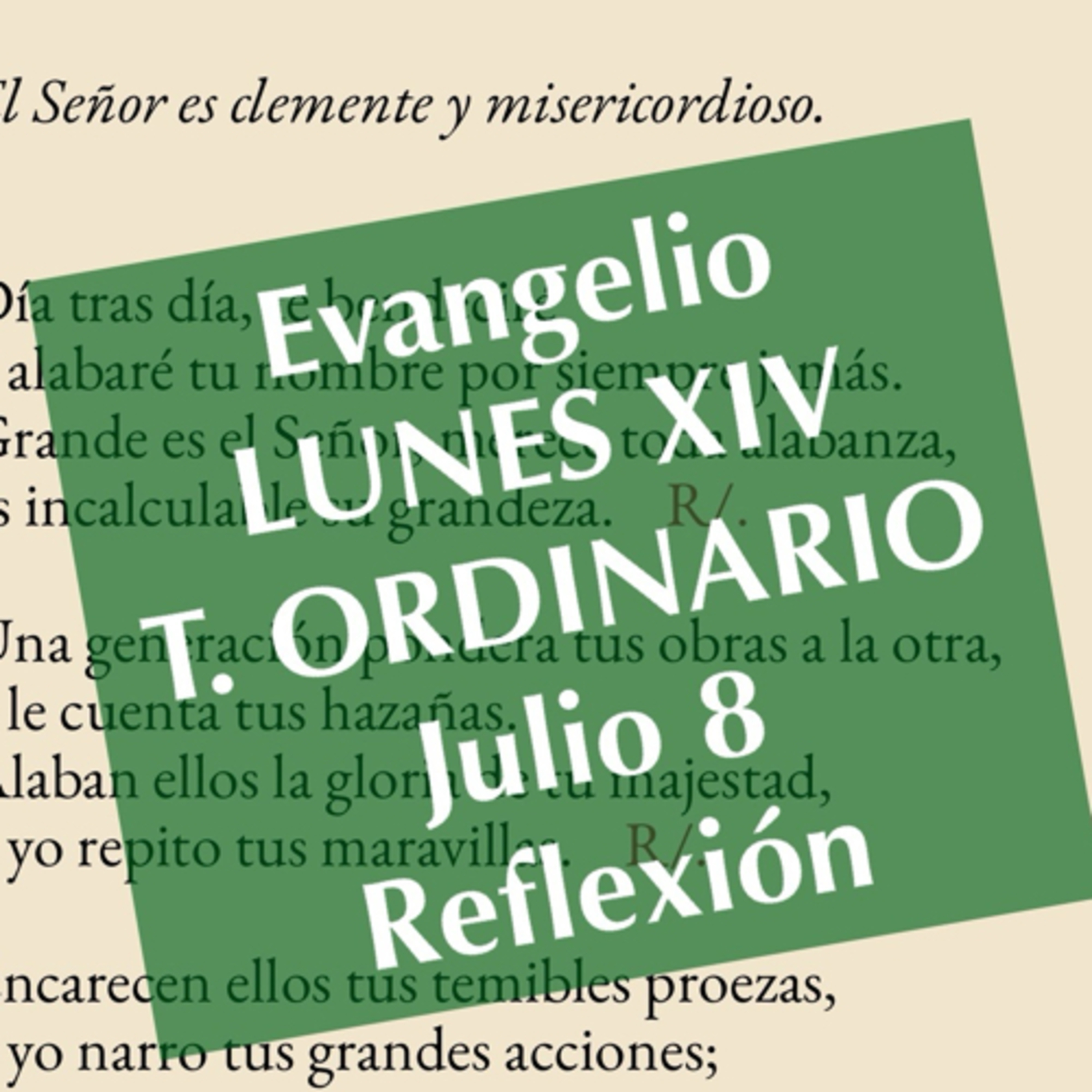 LUNES XIV DE TIEMPO ORDINARIO. Julio 8. Evangelio y reflexión. episode artwork