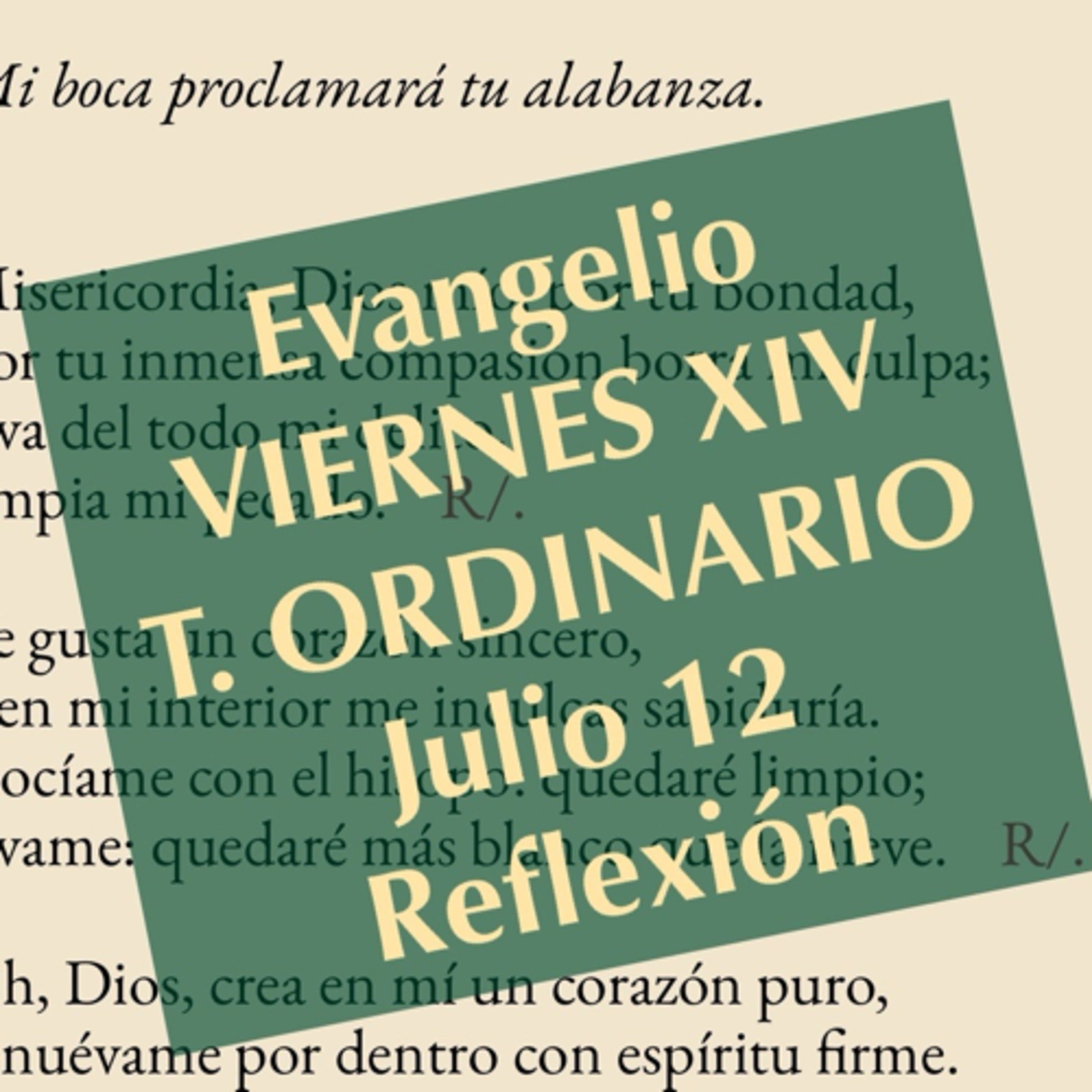 VIERNES XIV DE TIEMPO ORDINARIO. Julio 12. Evangelio y reflexión. episode artwork