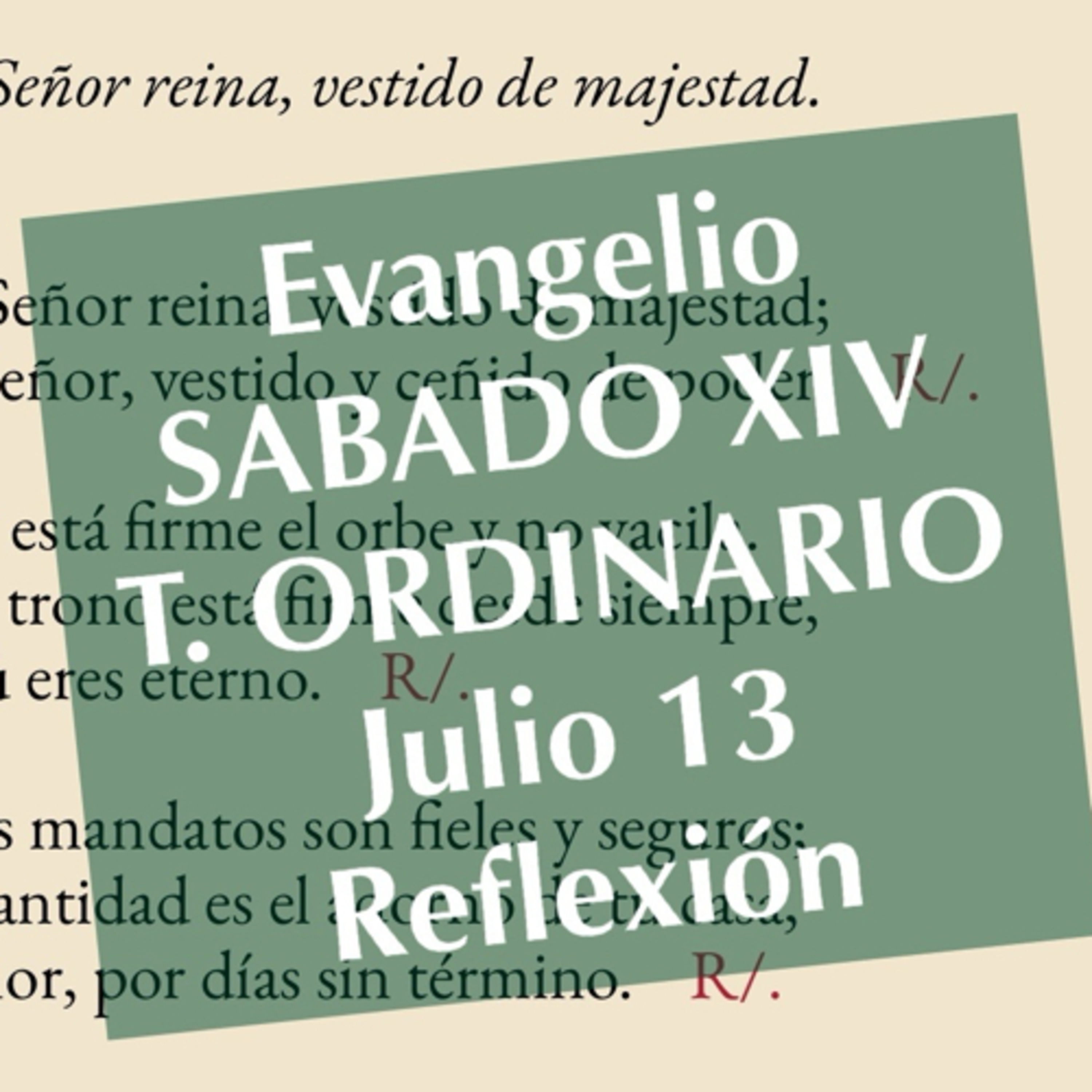 SABADO XIV DE TIEMPO ORDINARIO. Julio 13. Evangelio y reflexión. episode artwork