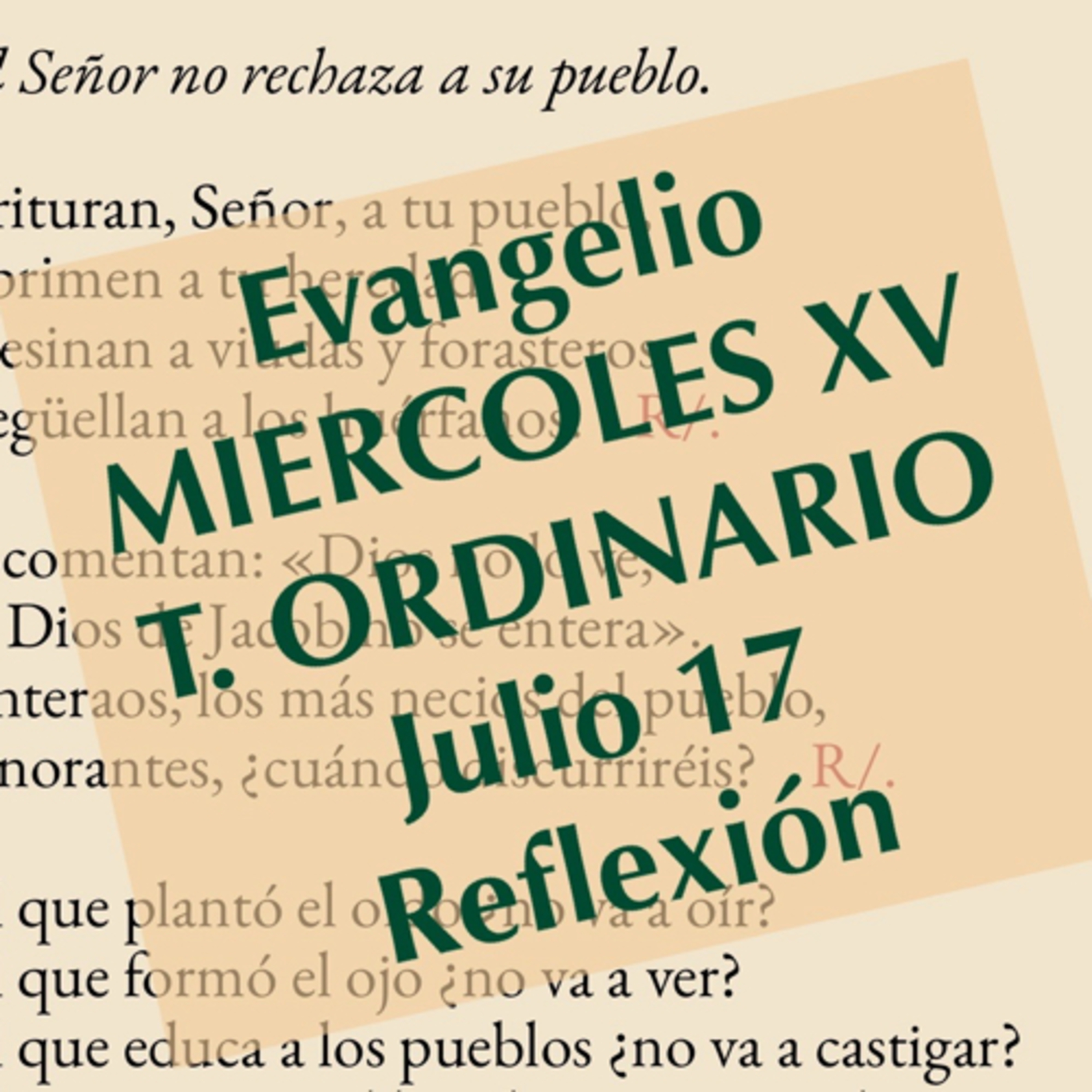 MIERCOLES XV DE TIEMPO ORDINARIO. Julio 17. Evangelio y reflexión. episode artwork