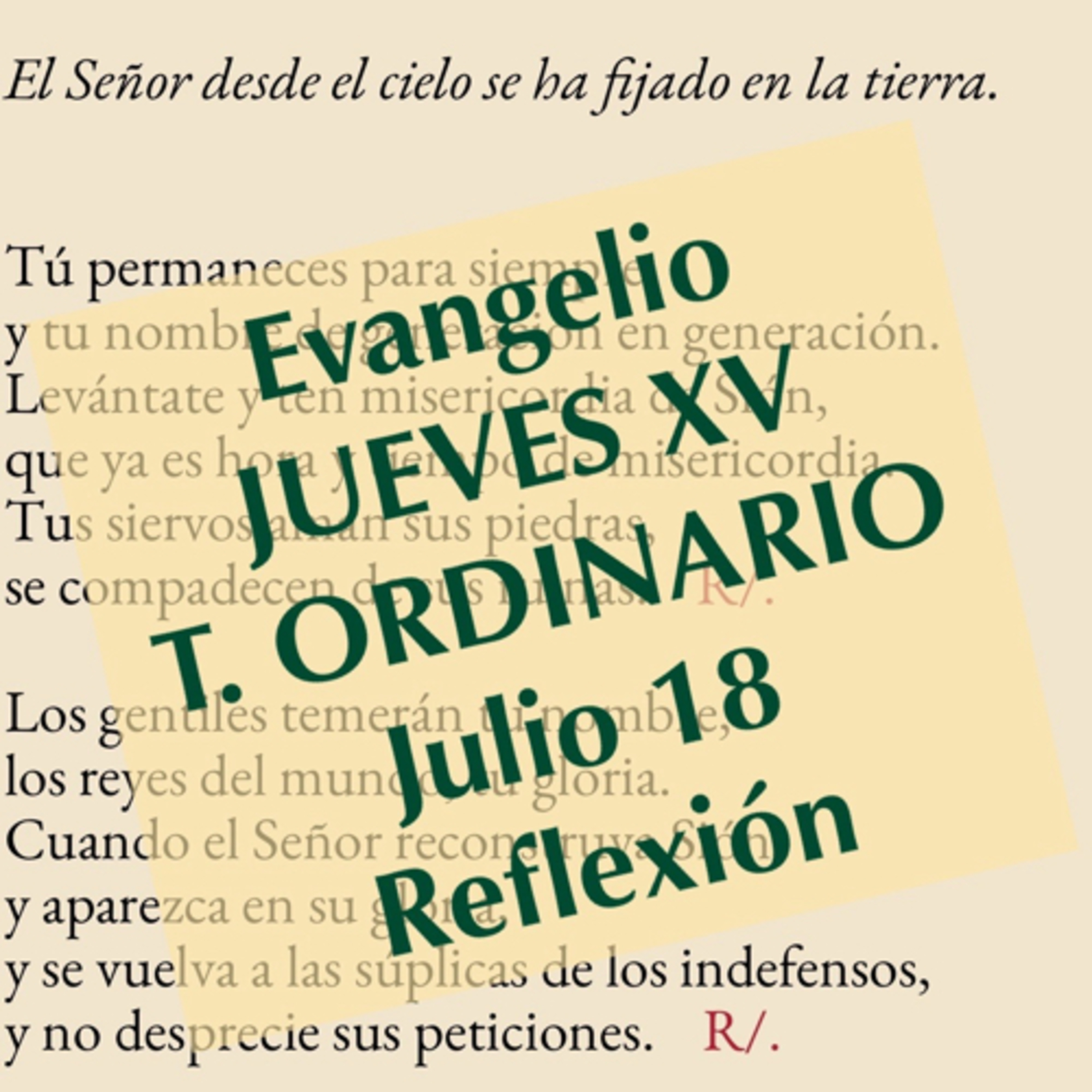 JUEVES XV DE TIEMPO ORDINARIO. Julio 18. Evangelio y reflexión. episode artwork