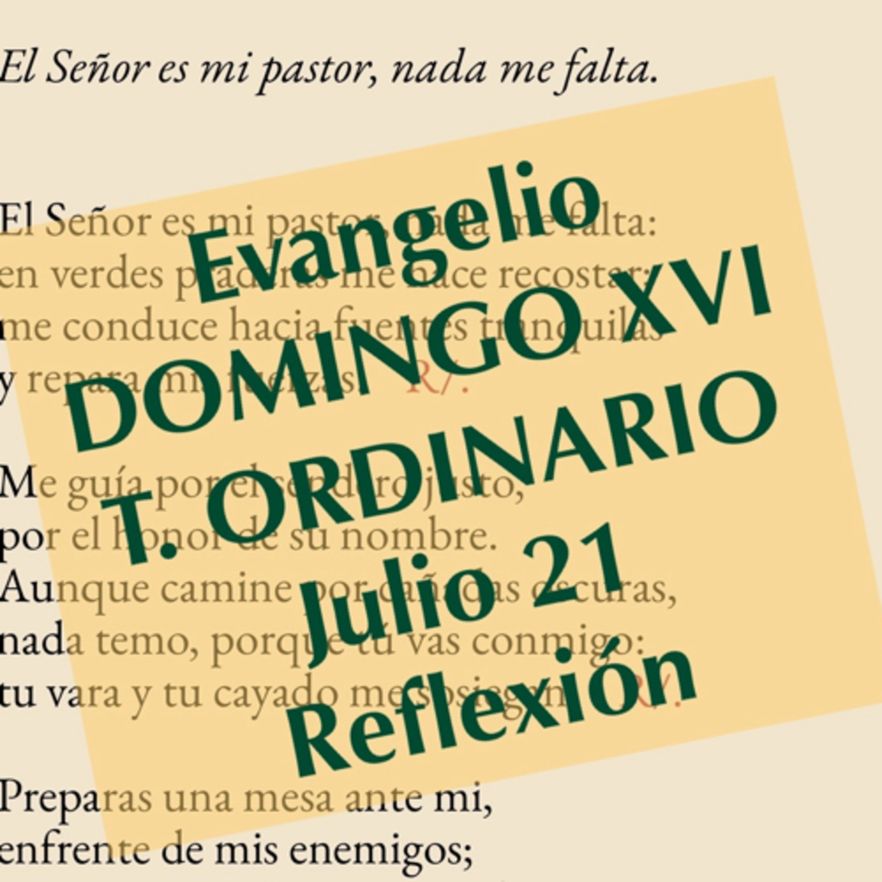 DOMINGO XVI DE TIEMPO ORDINARIO. Julio 21. Evangelio y reflexión. episode artwork