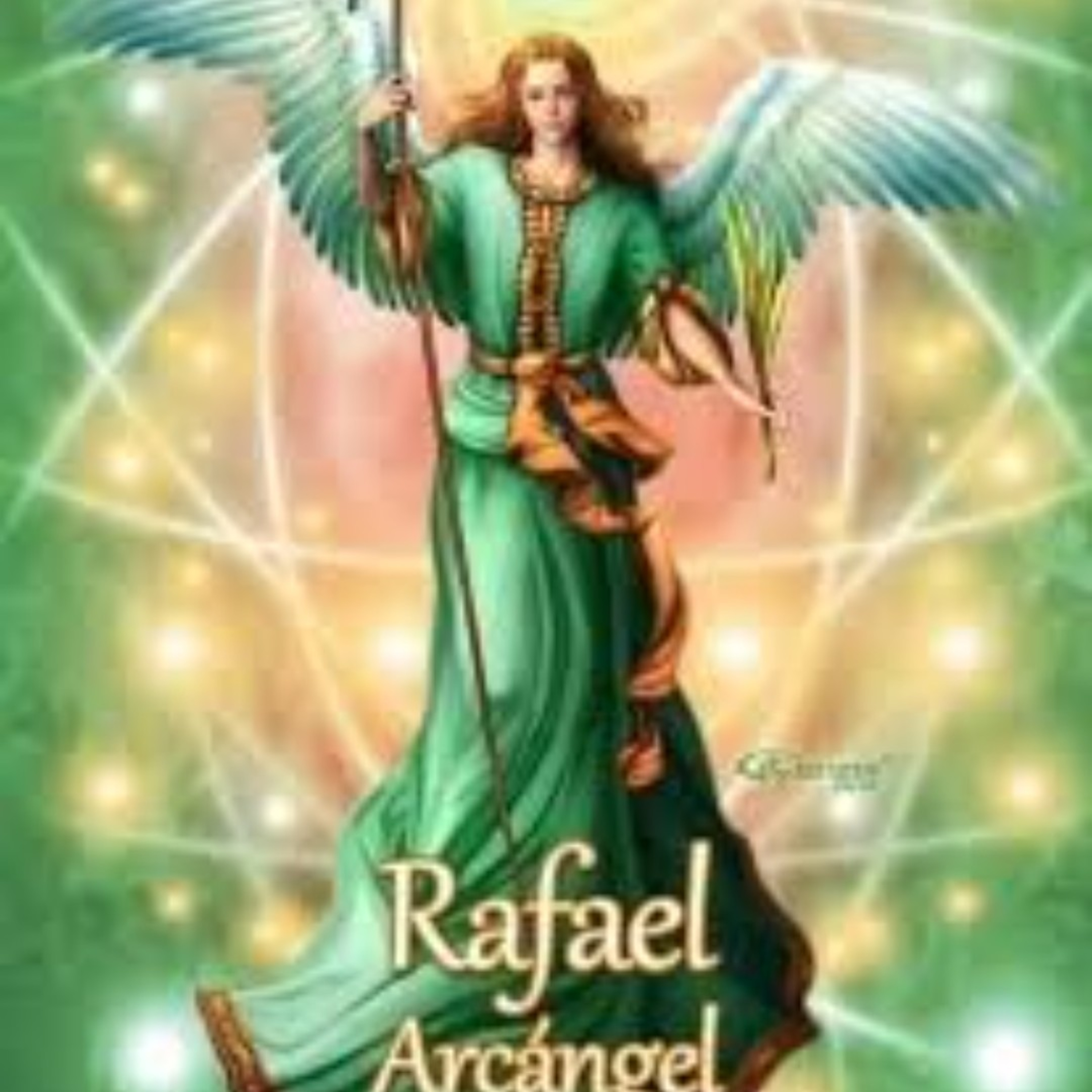 Trabajo de Luz y Sanación con el Arcángel Rafael  episode artwork