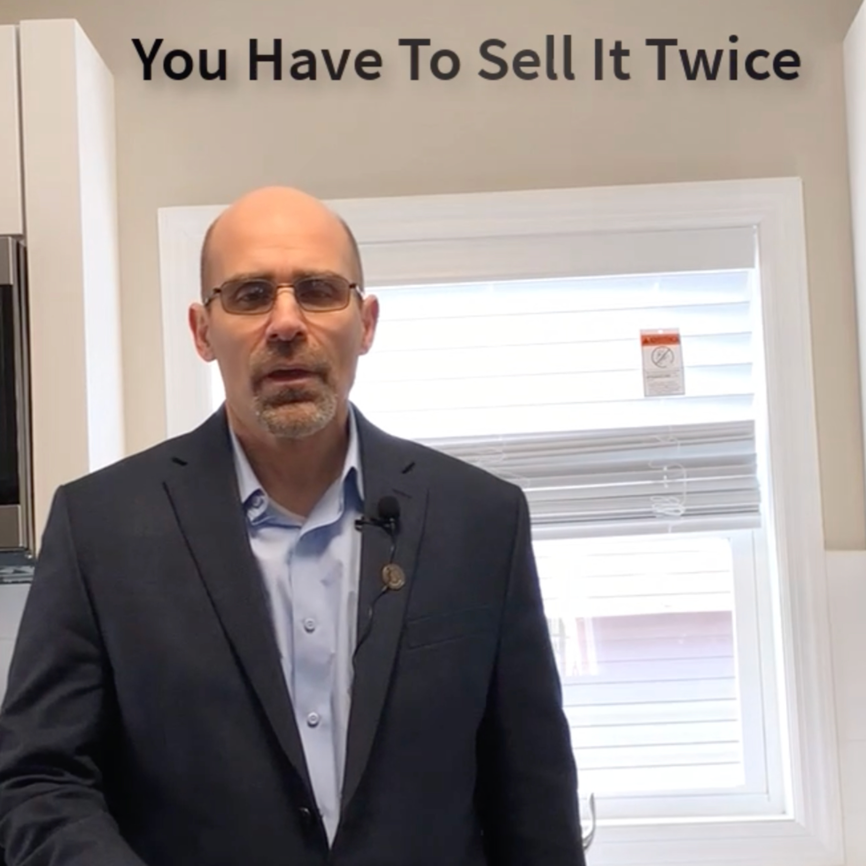 Thinking Of Selling Your House? You Have To Sell It Twice Before It Is Sold.