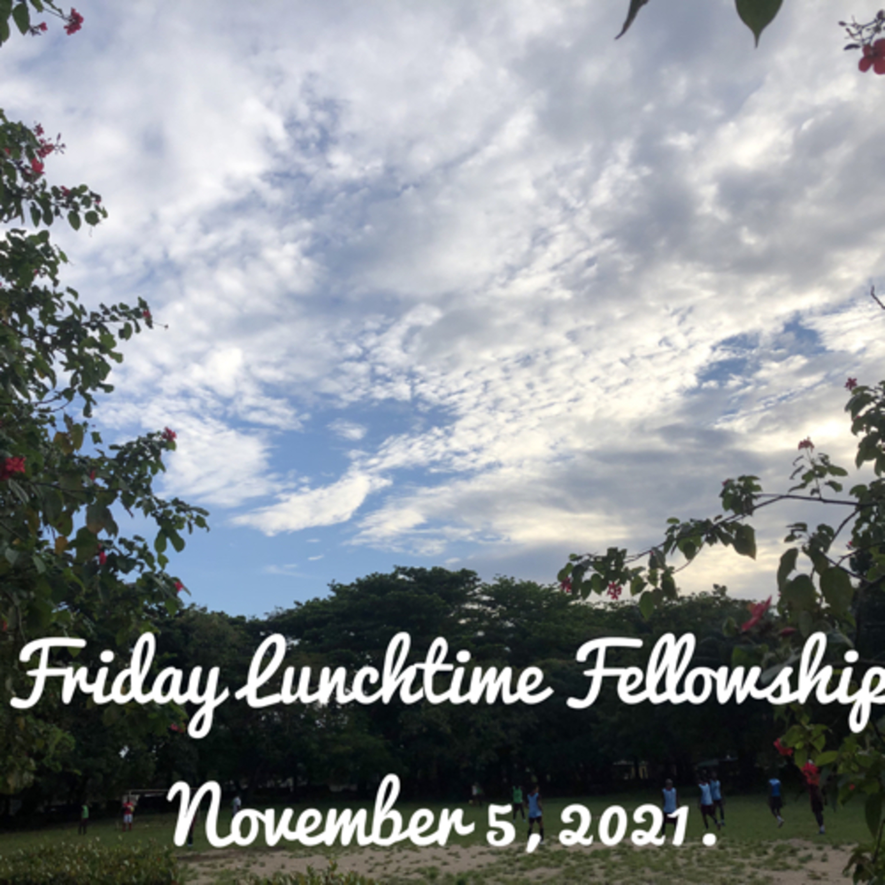 Friday Lunch Hour Fellowship, November 5, 2021 (Praise and Worship: Mayoress Debby and Folabi Nuel) episode artwork