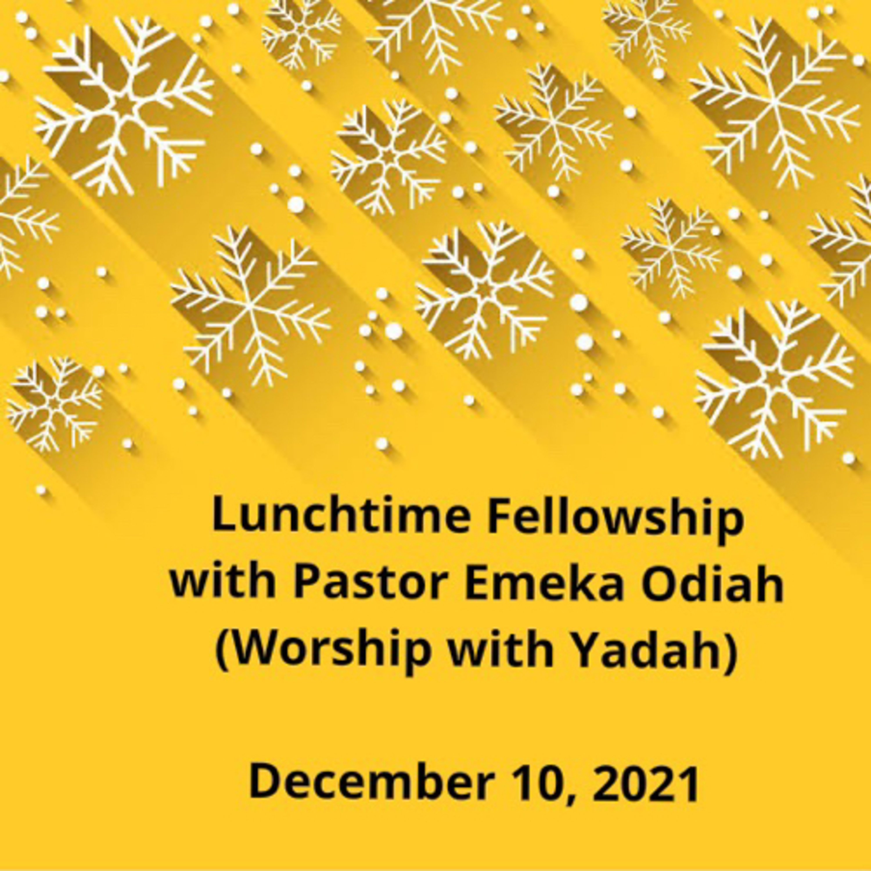 Lunchtime Fellowship with Pastor Emeka Odiah, December 10, 2021 episode artwork