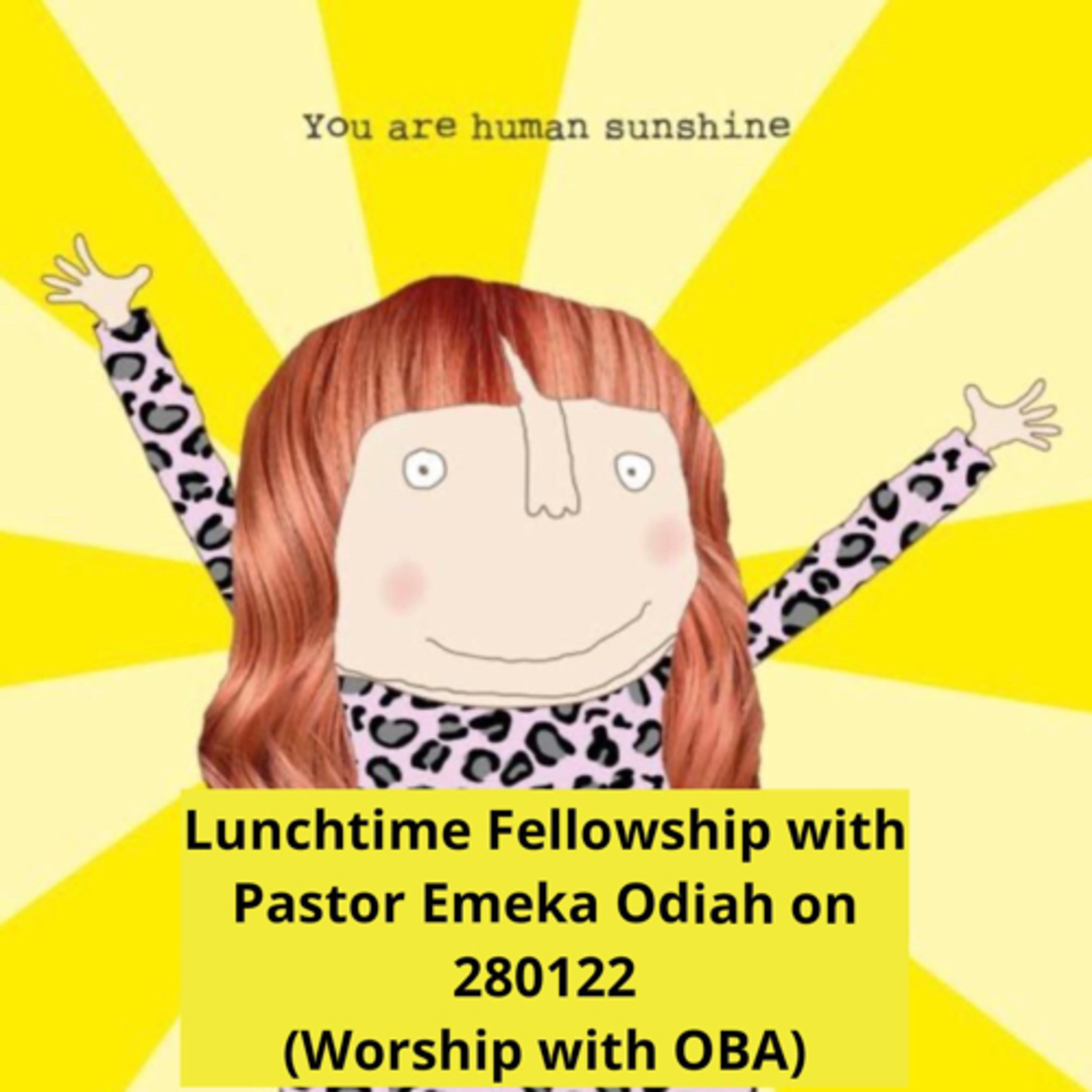 Lunchtime Fellowship with Pastor Emeka Odiah on 28 January 2022🌼. Worship with OBA.  episode artwork