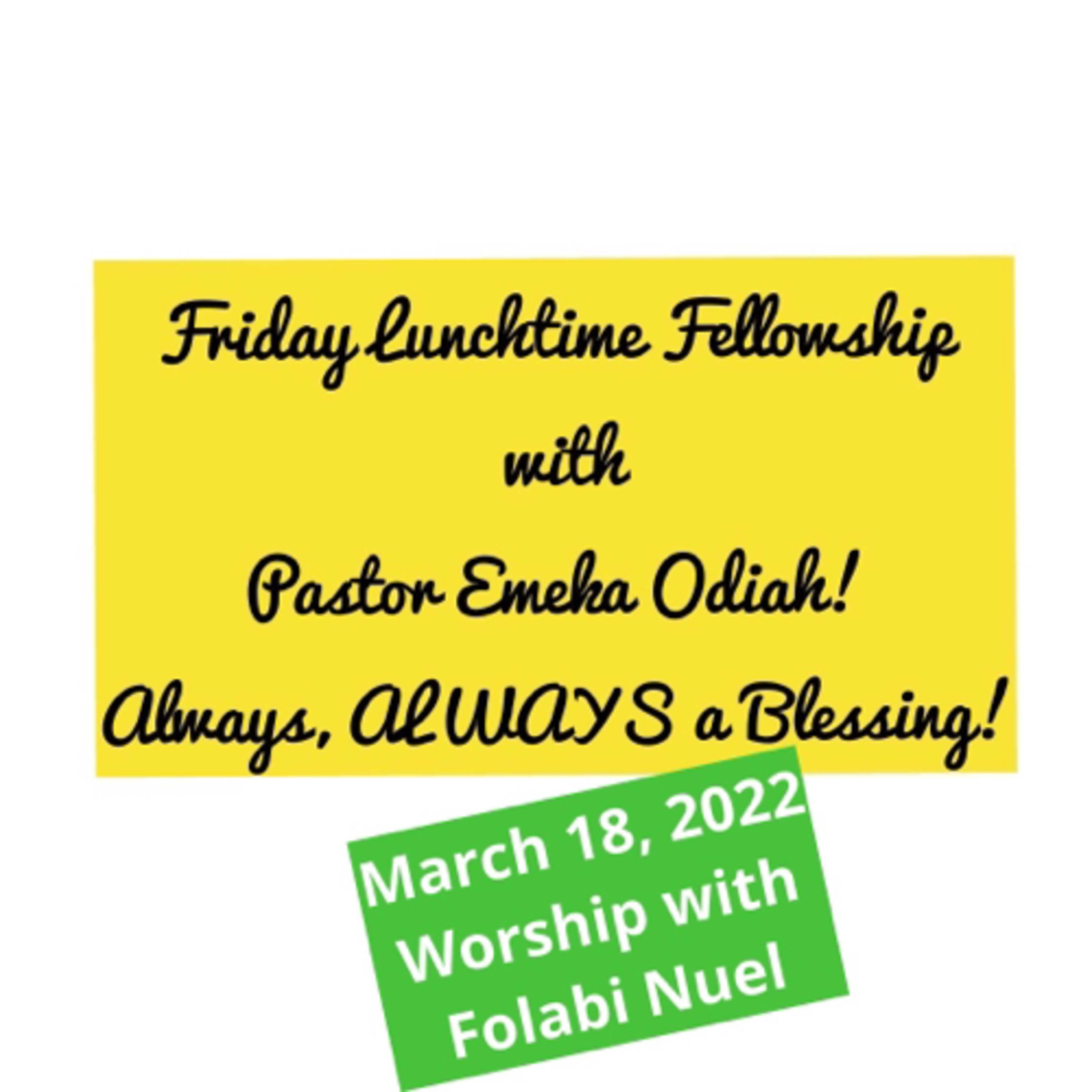 Friday Lunchtime Fellowship with Pastor Emeka Odiah, March 18, 2022🌼 episode artwork