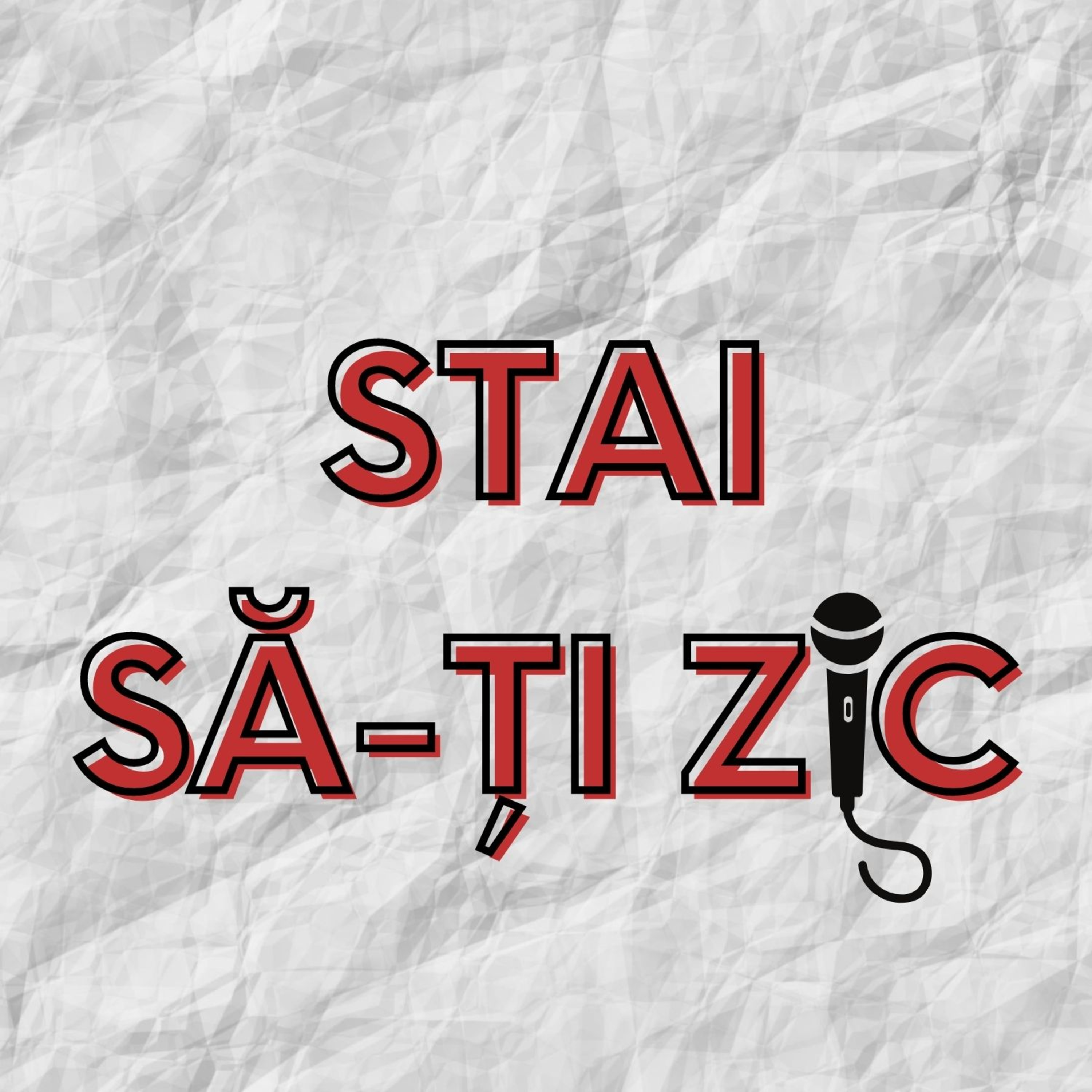 Stai să-ți zic Podcast