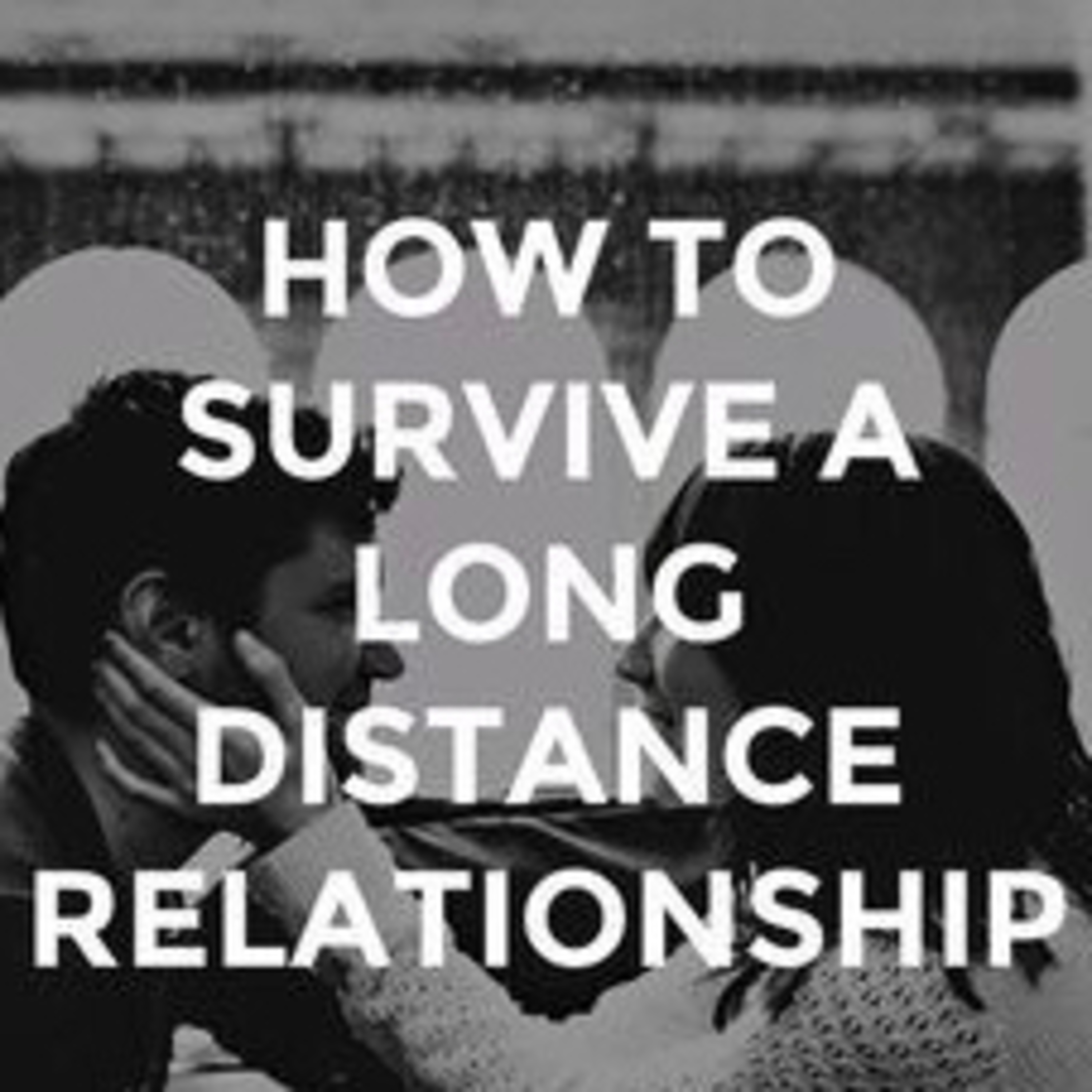Tools For Successful Long Distance Relationships