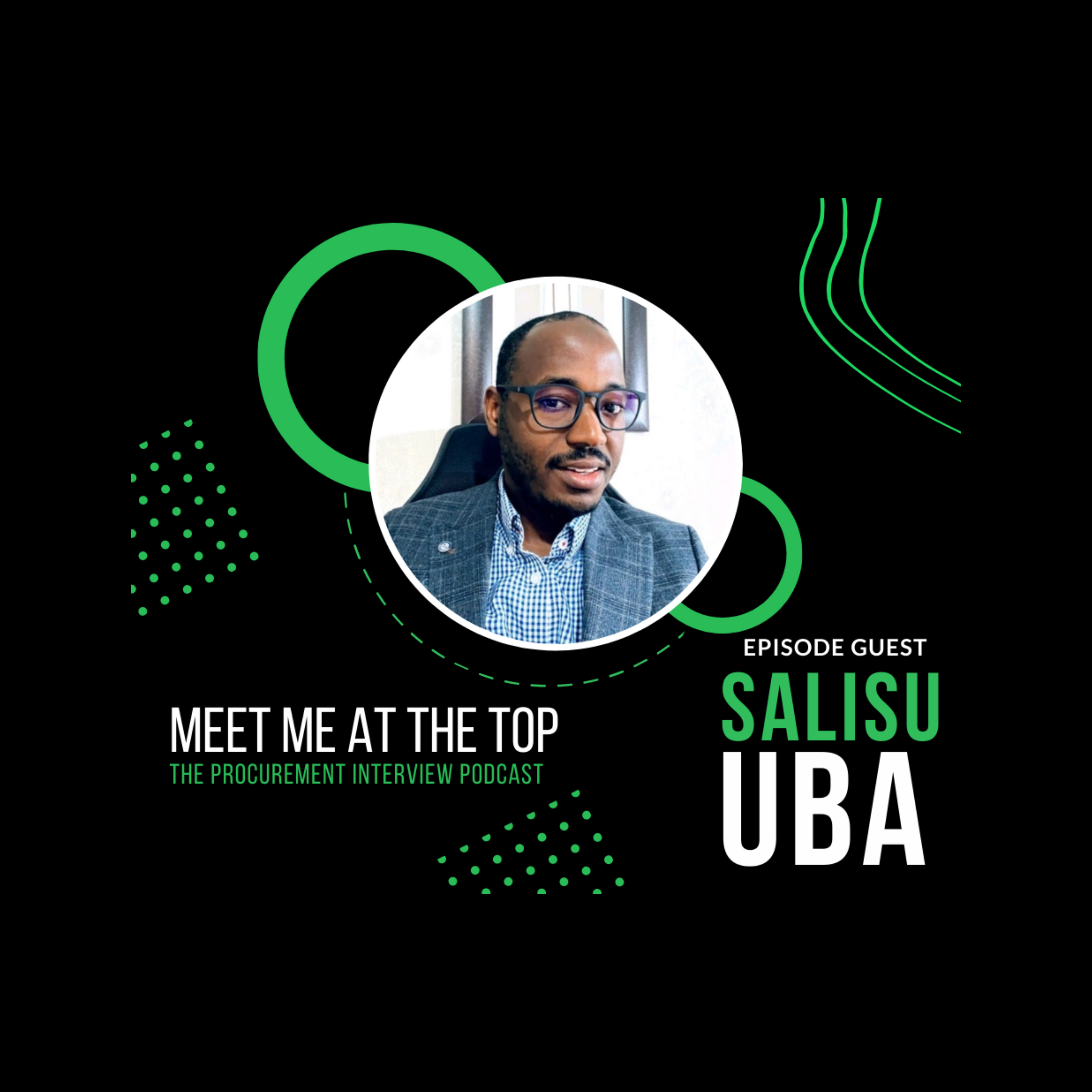 Meet Salisu Uba FCIPS - The man from the future supply chains.