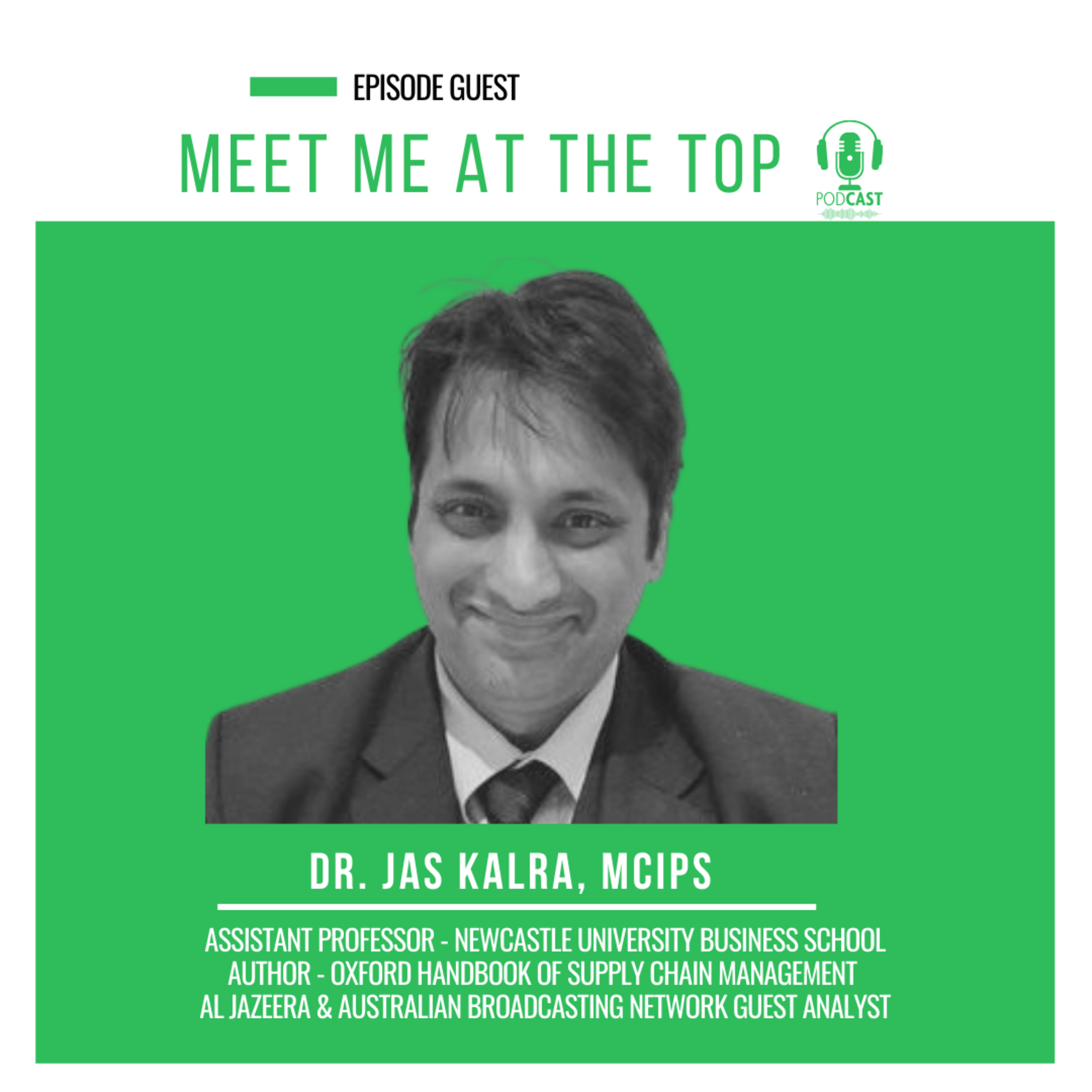 Meet Jas Kalra (PhD, MCIPS) The Supply Chain Reseach Impresario.