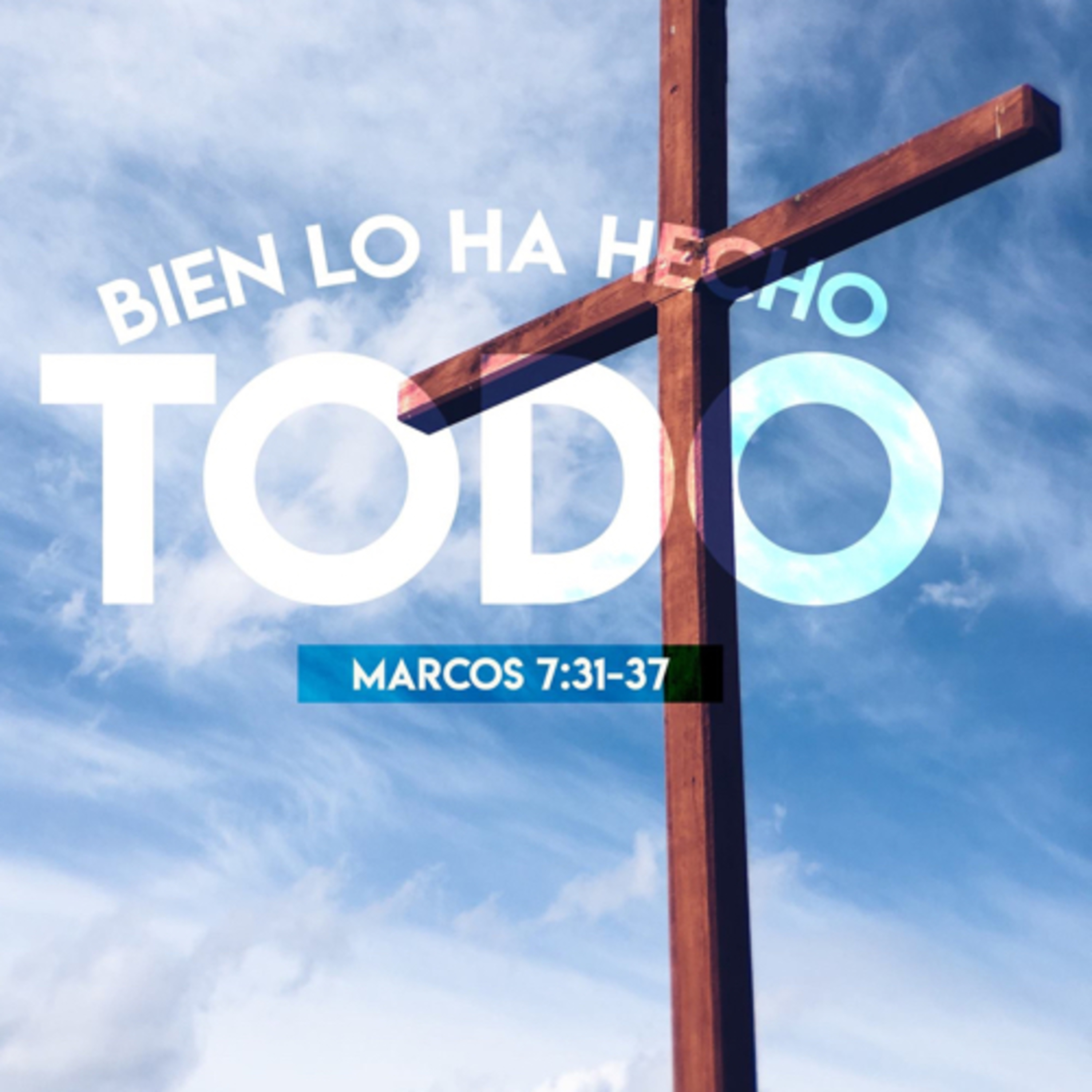 Bien lo ha hecho todo - Marcos 7:31-37 episode artwork