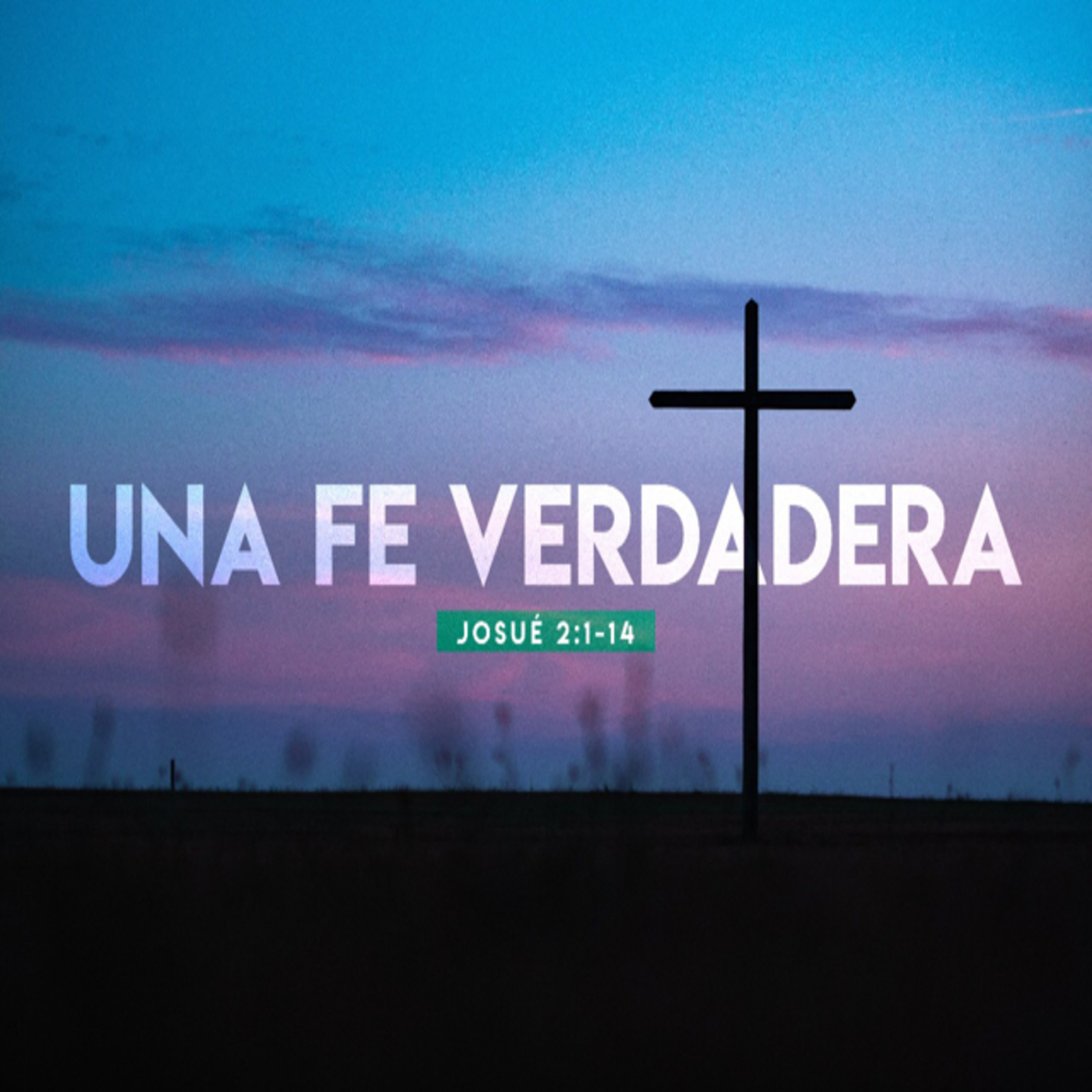Una verdadera Fe - Josué 2:1-24  episode artwork